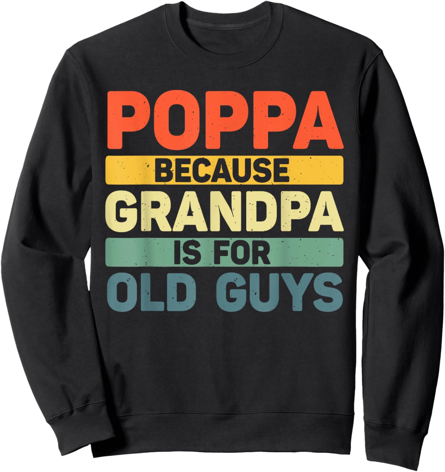 Poppa Design For Grandpa From Grandkids Father's Day Poppa Sweatshirt - Sweatshirt | Black