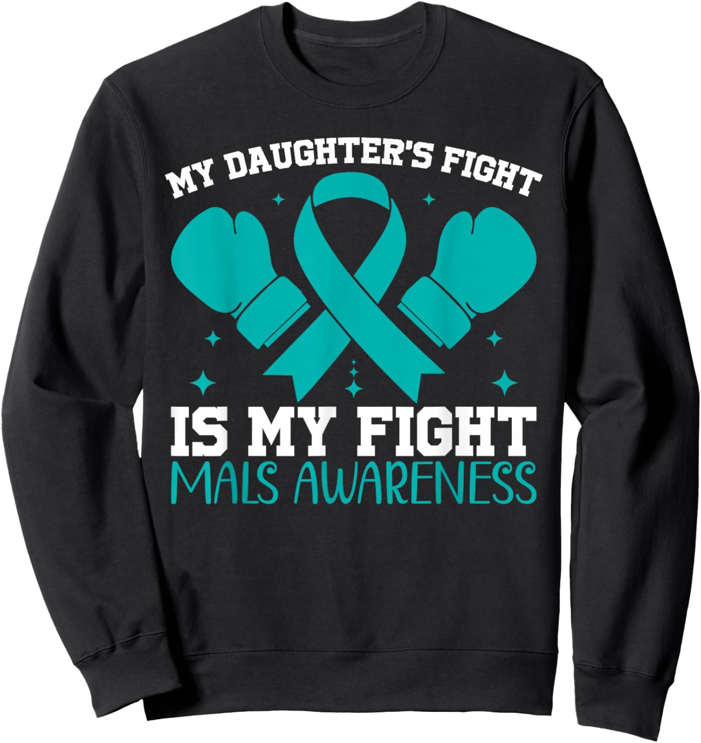 Mom MALS Awareness My Daughter's Fight is My Fight Sweatshirt - Sweatshirt | Black