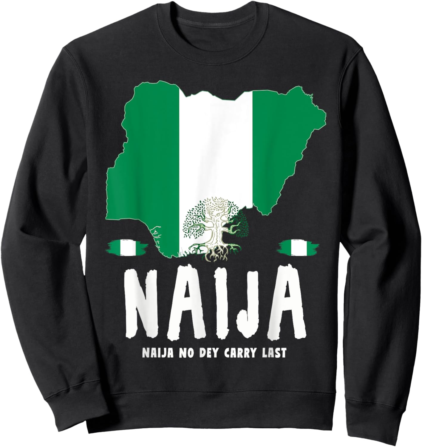 Naija Heritage Nigerian Roots Idea & Nigeria Flag Sweatshirt - Sweatshirt | Black