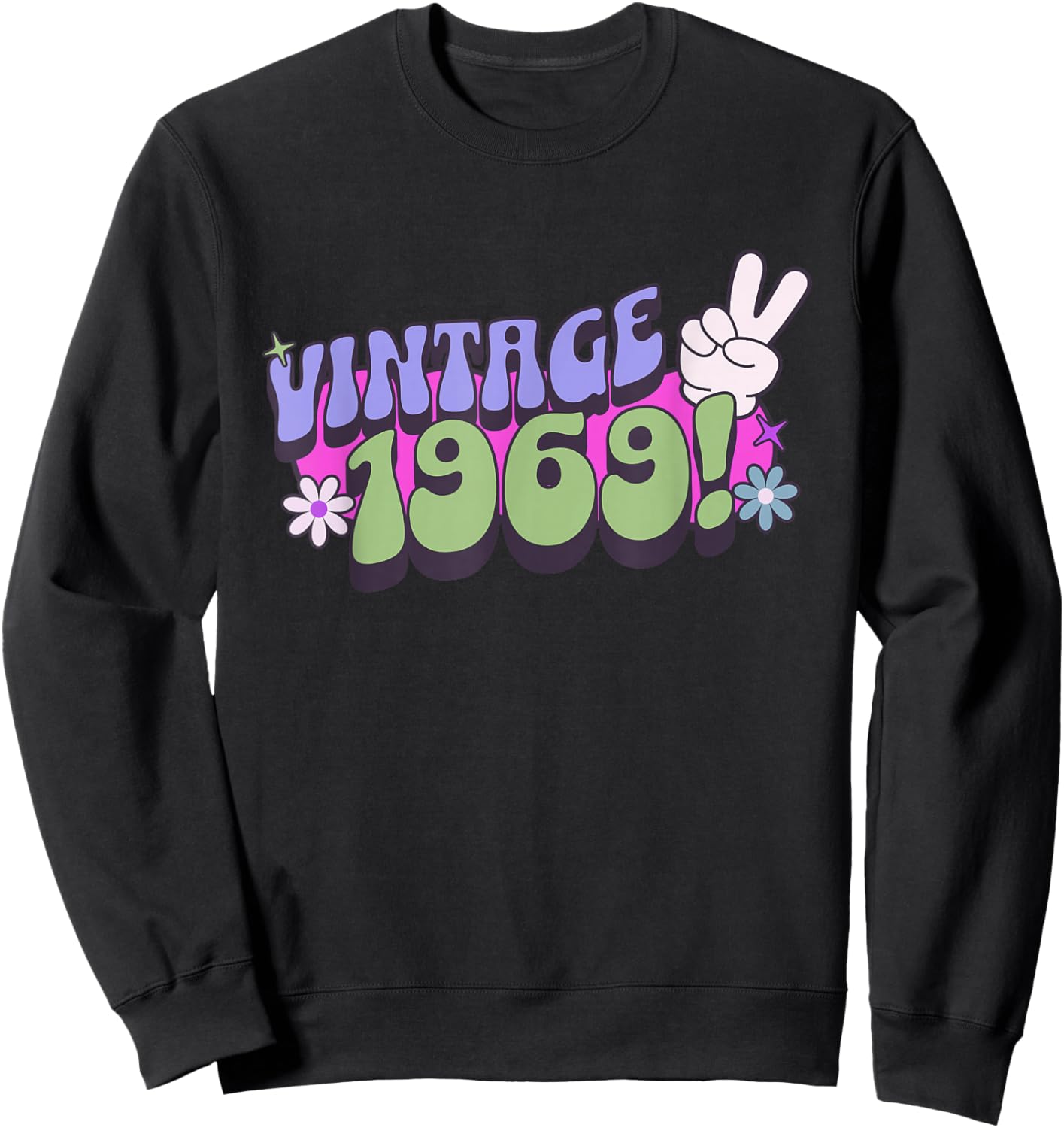 Groovy 1969 Birthday, Retro Vintage Old Hippie Hippy Style Sweatshirt - Sweatshirt | Black