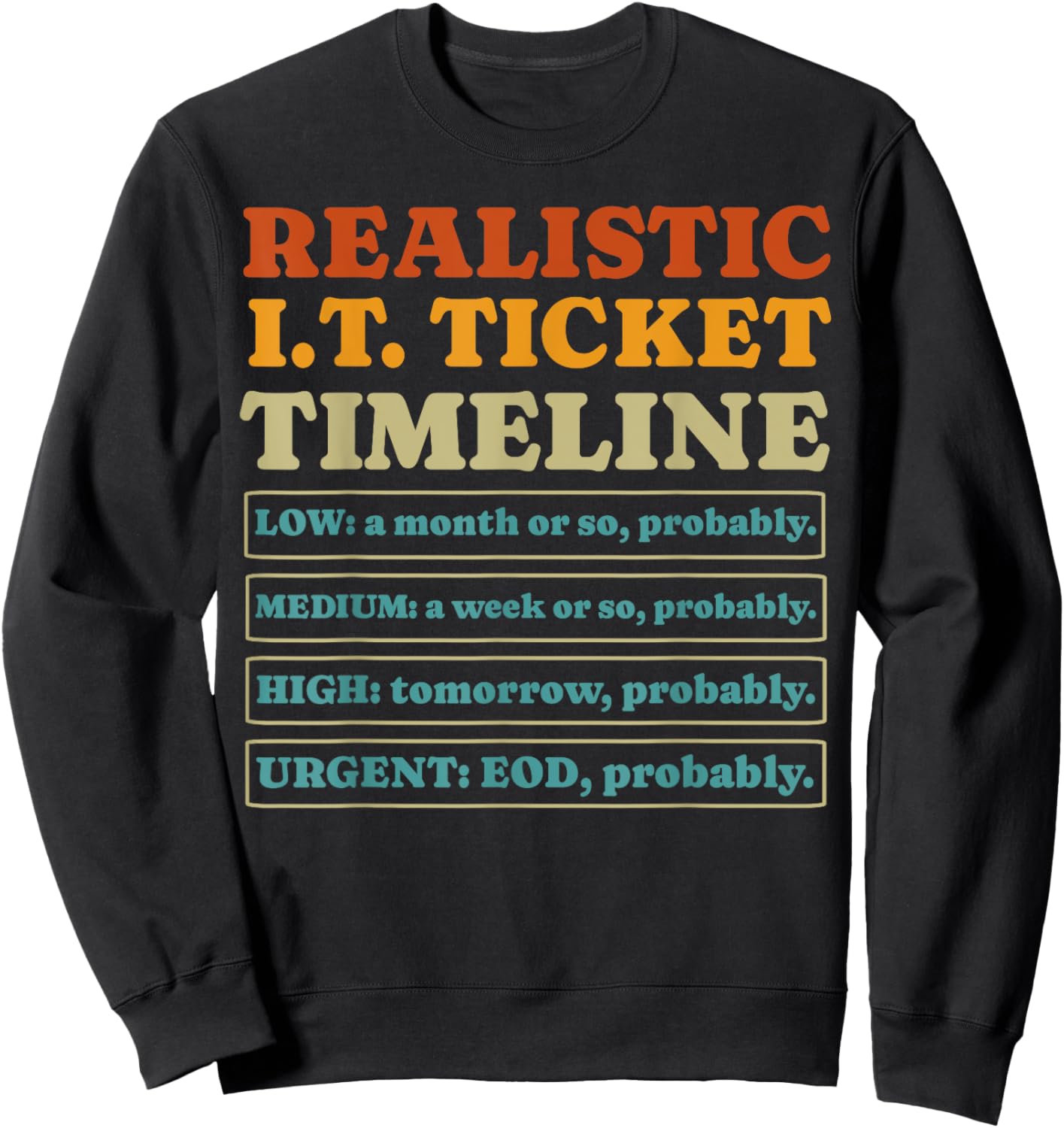 Funny IT Ticket Tech Support I.T. Guy Technical Computer Gag Sweatshirt - Sweatshirt | Black