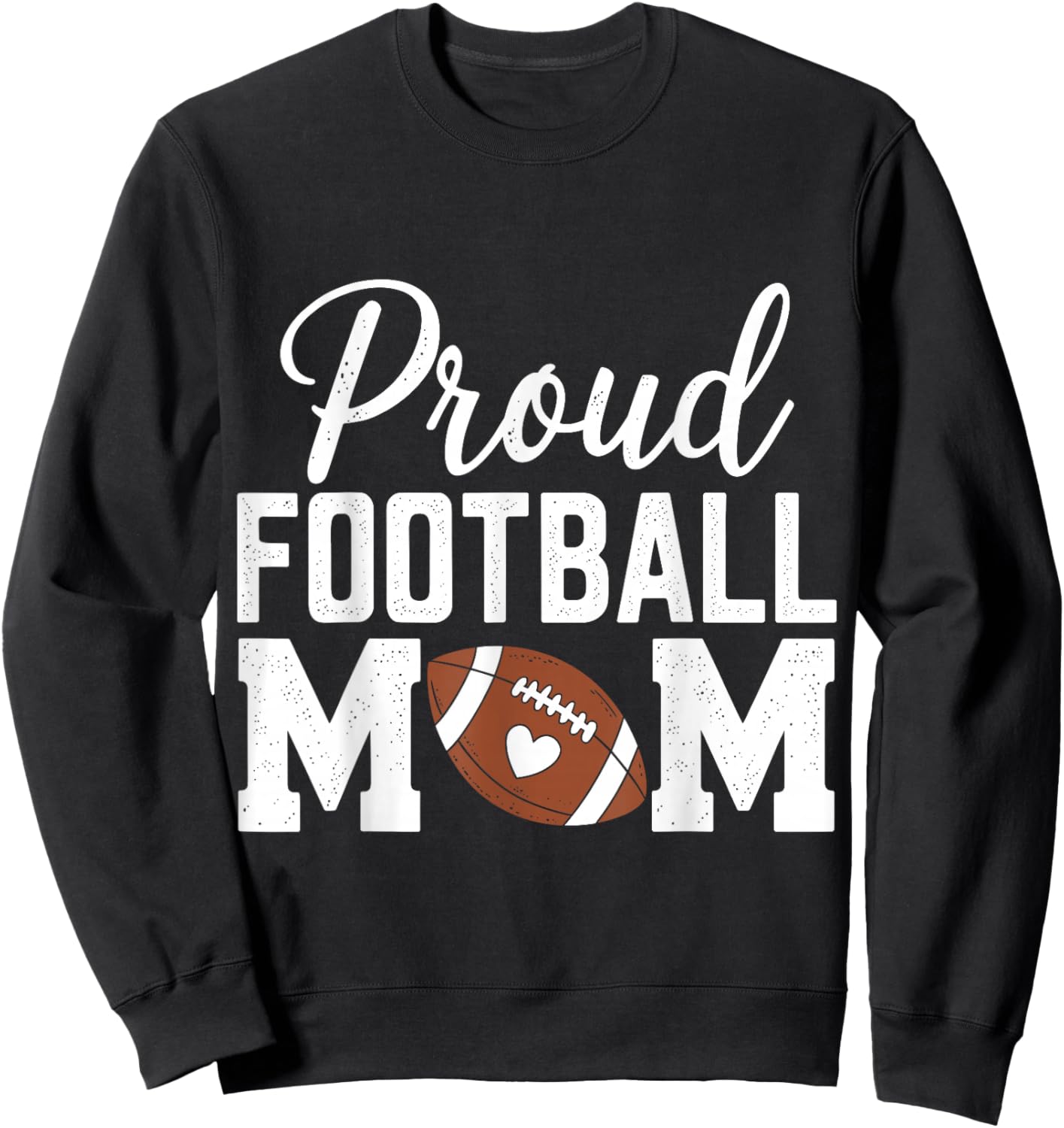 Proud Football Mom Funny Football Player Mom Sweatshirt - Sweatshirt | Black