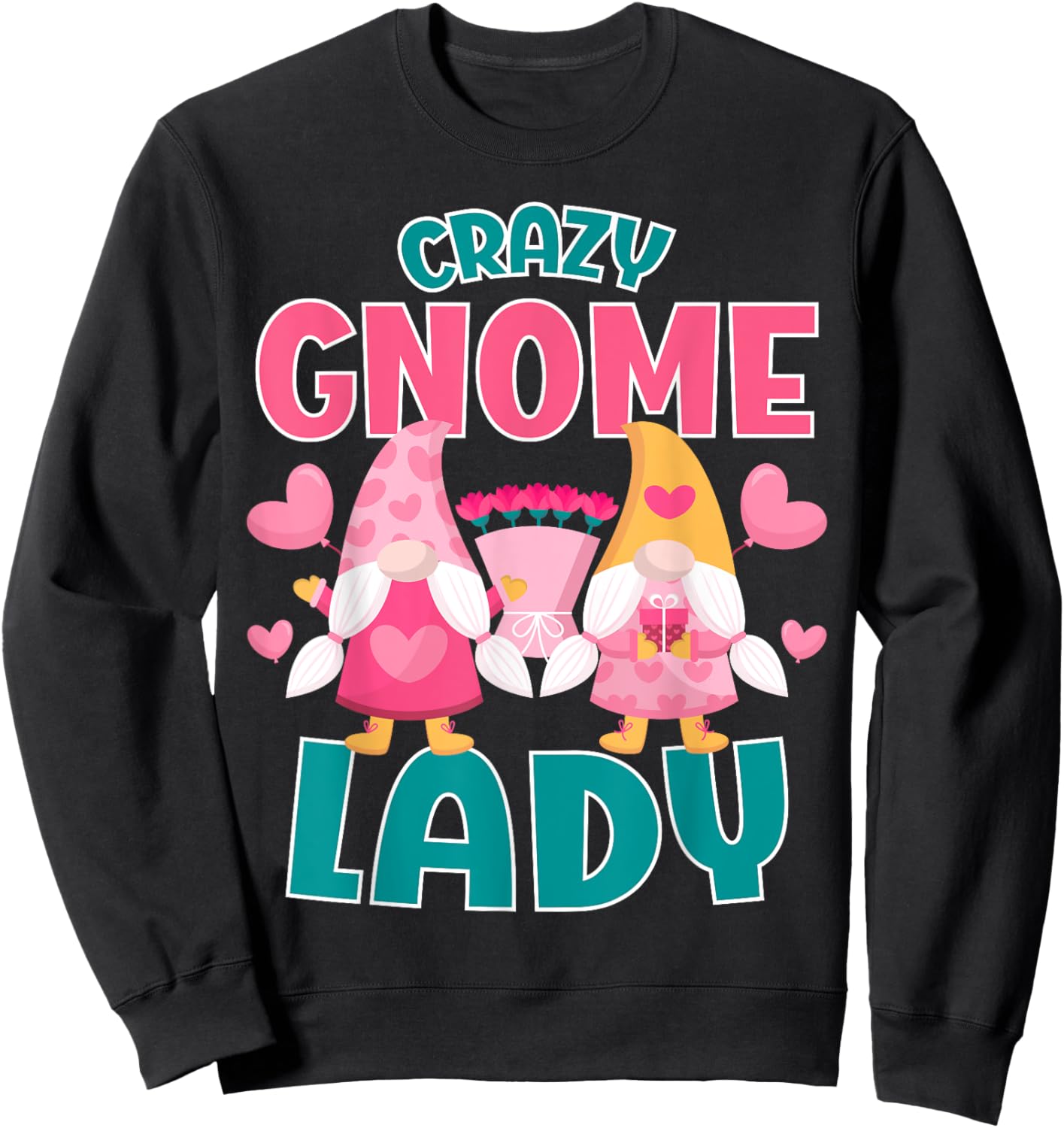 Gnomies Garden Gnome Crazy Gnome Lady Sweatshirt - Sweatshirt | Black