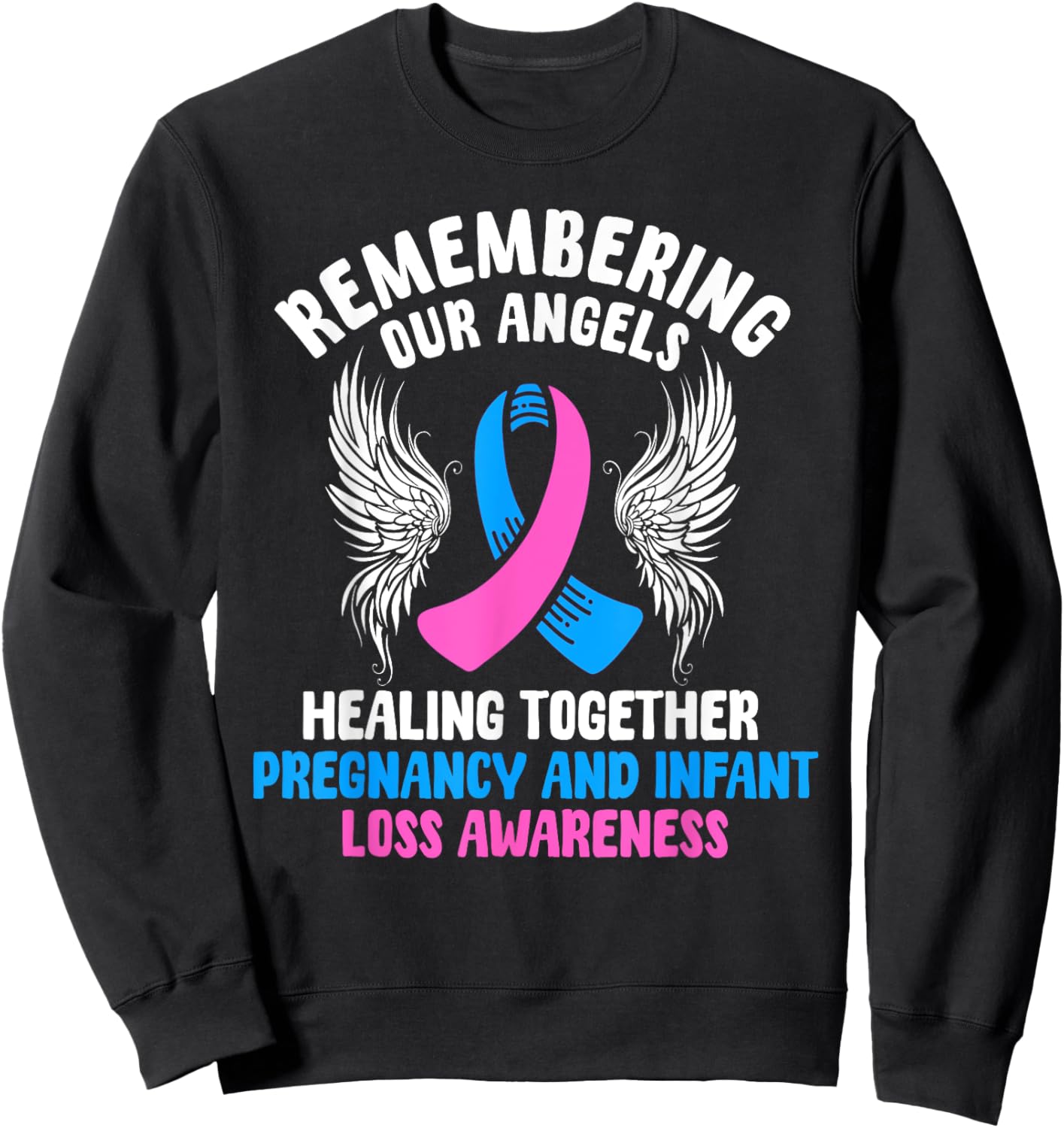 Pregnancy And Infant Loss Awareness Miscarriage Awareness Sweatshirt - Sweatshirt | Black