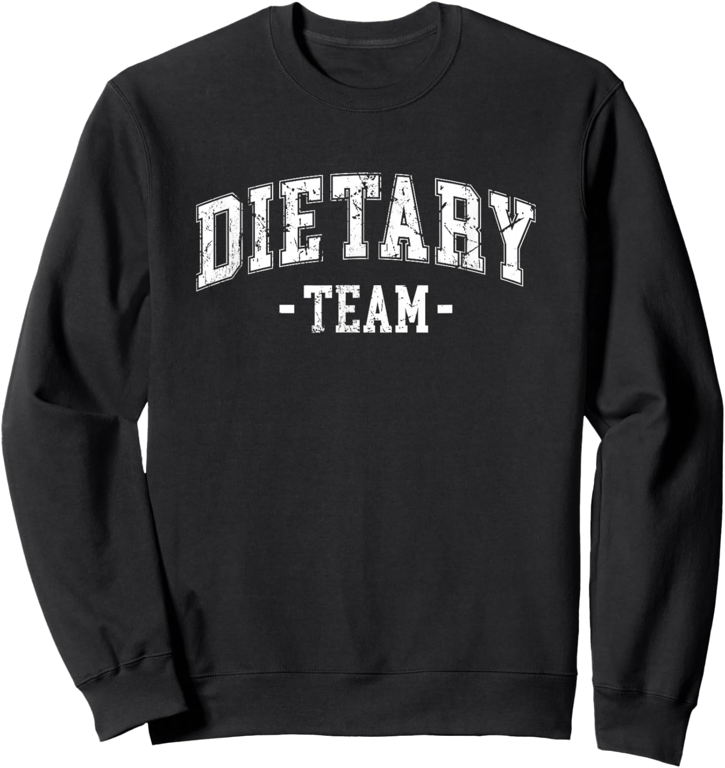 Funny Dietary Team Cool Design Appreciation Week Healthcare Sweatshirt - Sweatshirt | Black