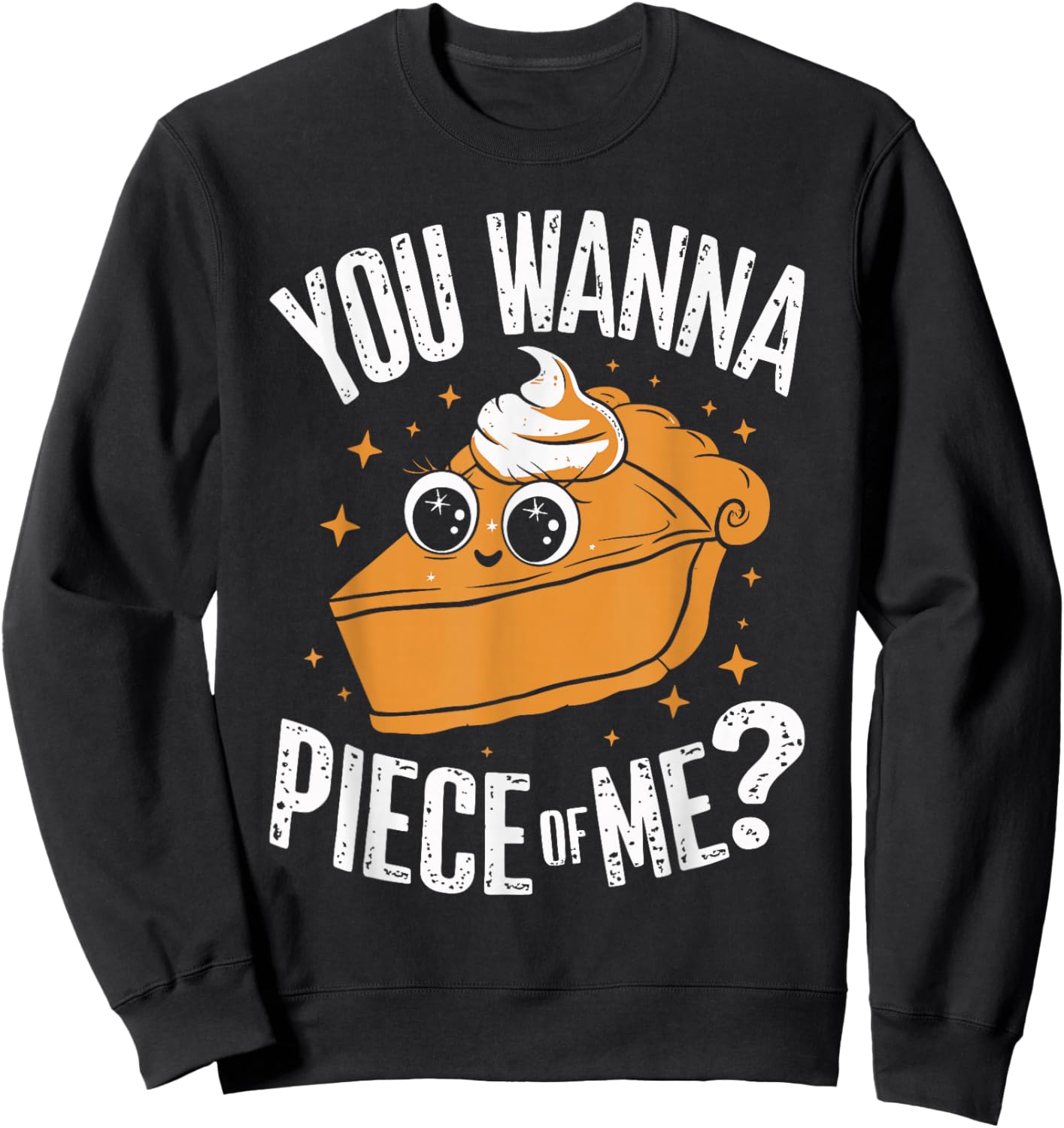 You Wanna Piece of Me Funny Pumpkin Pie Kids Thanksgiving Sweatshirt - Sweatshirt | Black