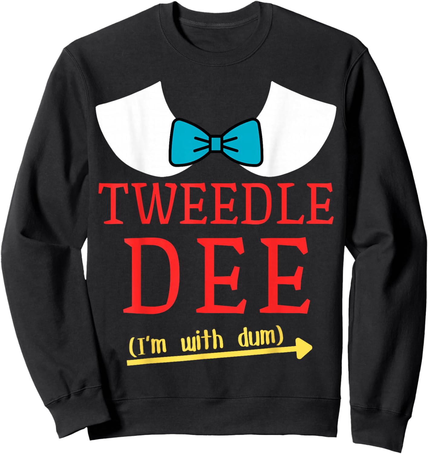 Tweedle Dee I'm With Dum Couple & Friends Funny Lazy Costume Sweatshirt - Sweatshirt | Black