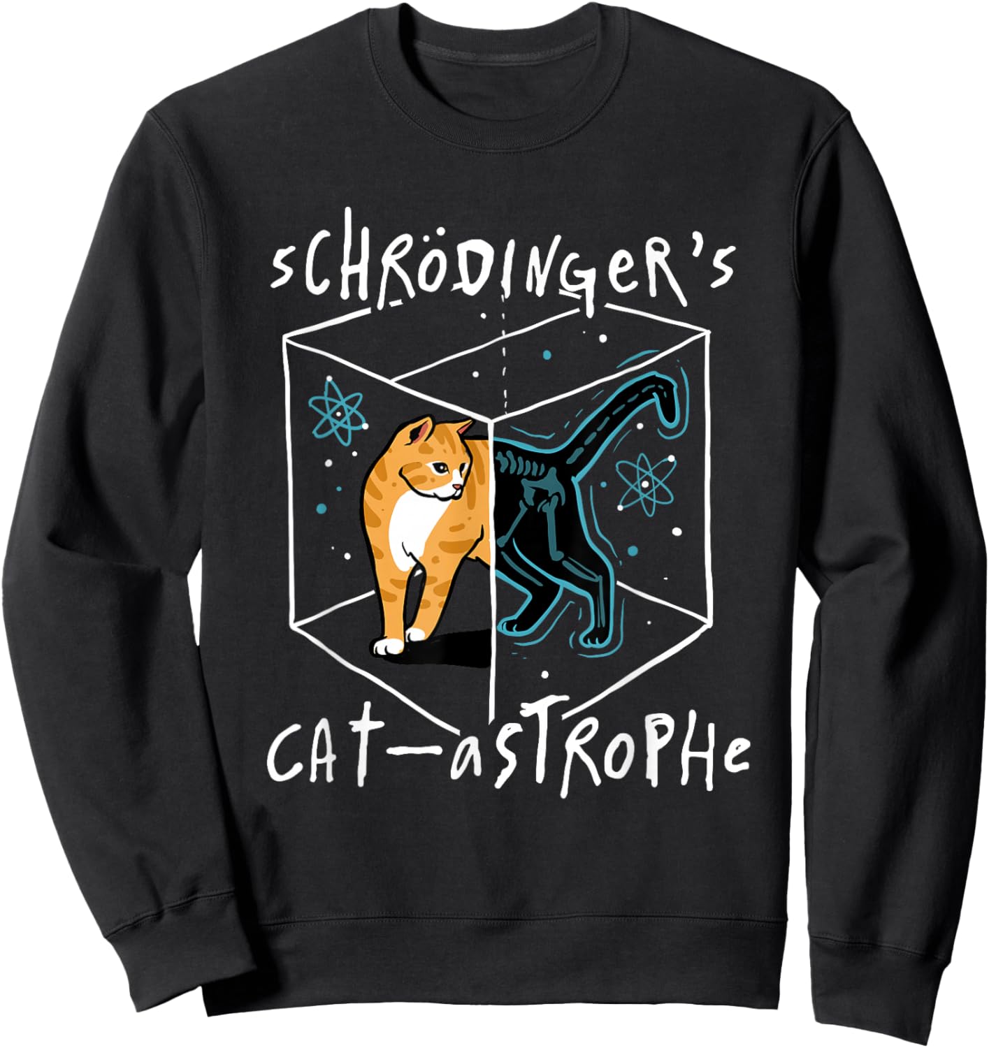 Schrödinger's Cat-astrophe Funny Science Cat Sweatshirt - Sweatshirt | Black