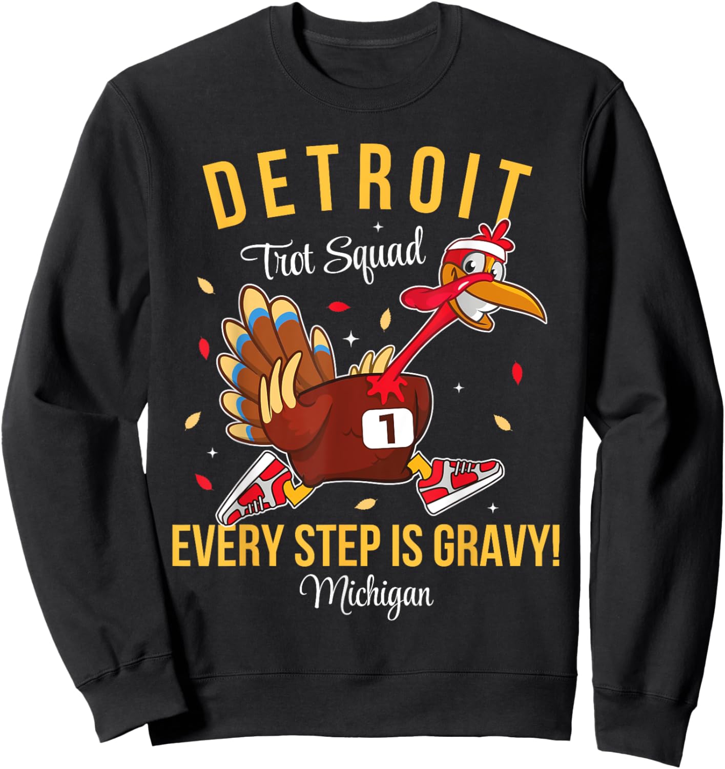 Trot Squad Turkey Thanksgiving 2024 Michigan Detroit Sweatshirt - Sweatshirt | Black