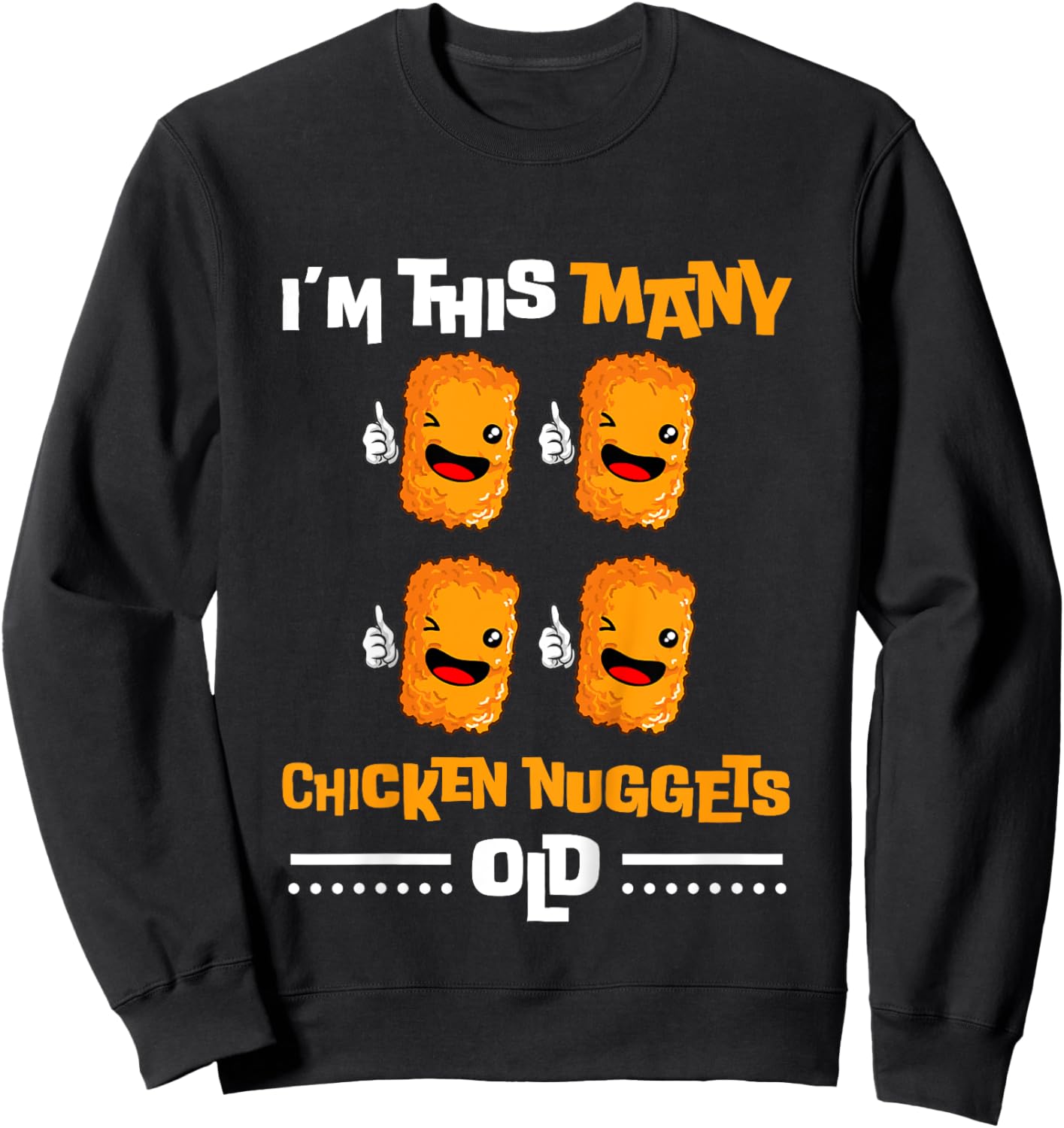 Kids I'm This Many Chicken Nuggets Old - 4th Birthday 4 Years Old Sweatshirt - Sweatshirt | Black