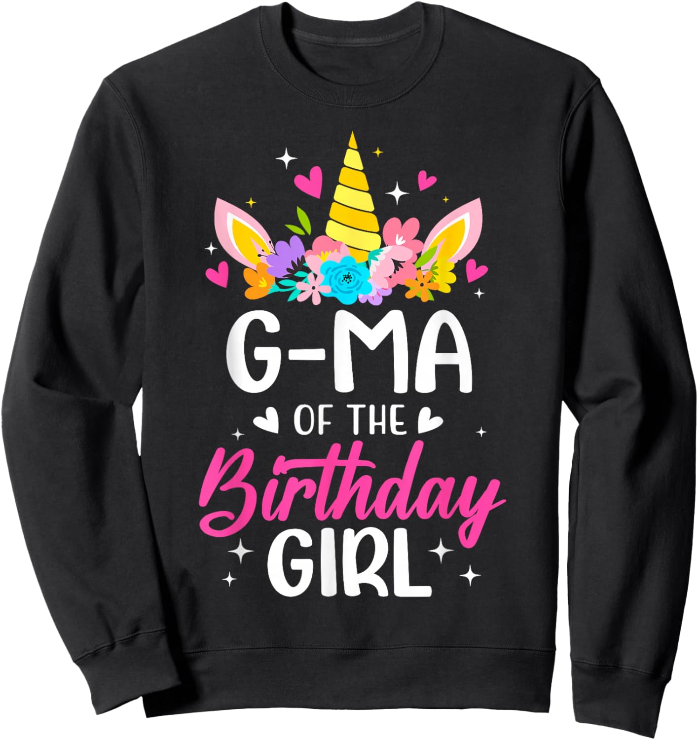G-Ma Of The Birthday Girl Unicorn Bday Party Family Sweatshirt - Sweatshirt | Black