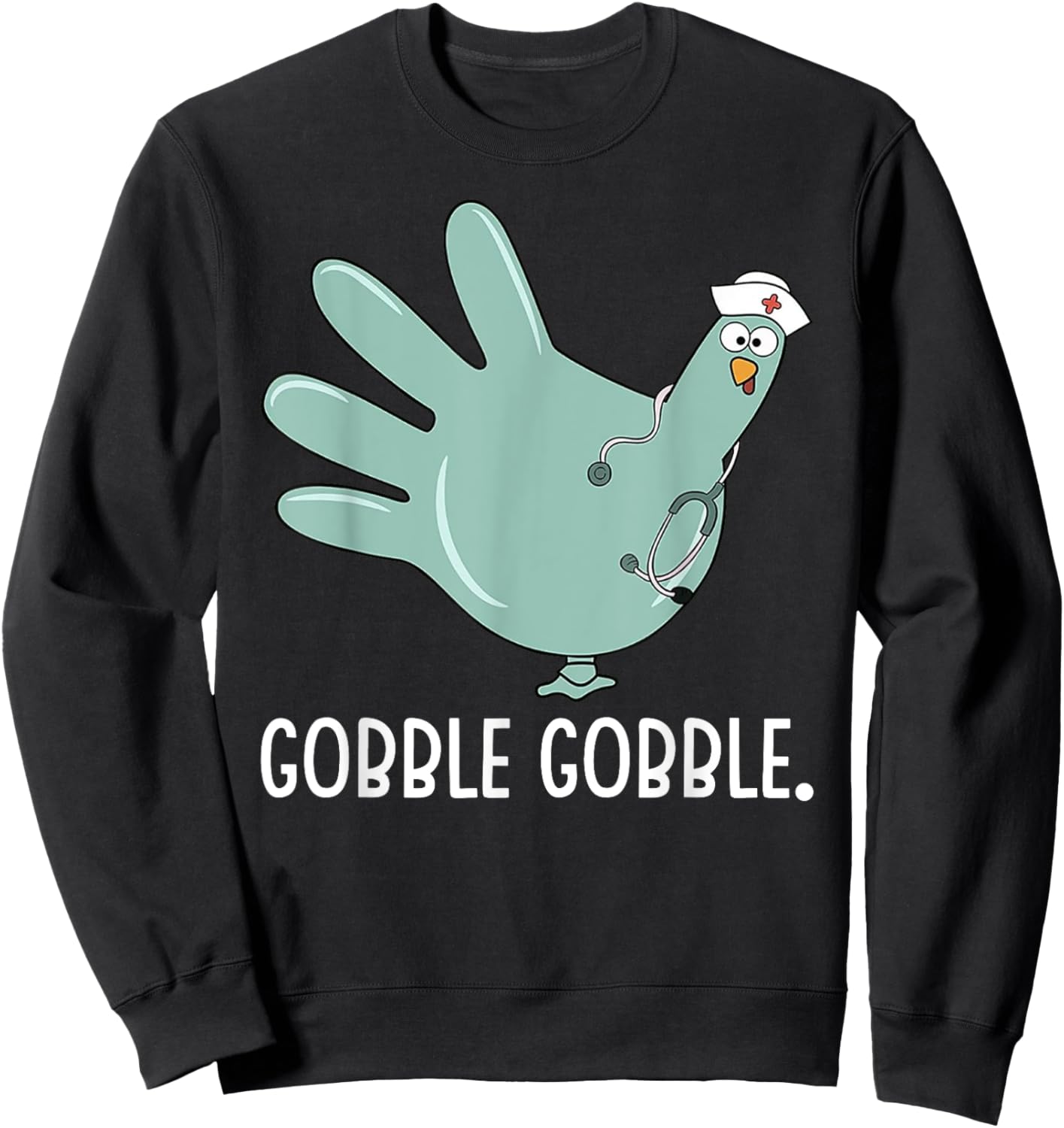 Thanksgiving nurse Glove Turkey Nurse thanksgiving for nurse Sweatshirt - Sweatshirt | Black