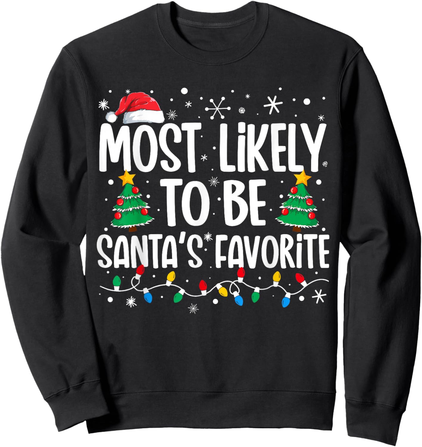 Most Likely To Be Santa's Favorite Family Christmas Matching Sweatshirt - Sweatshirt | Black