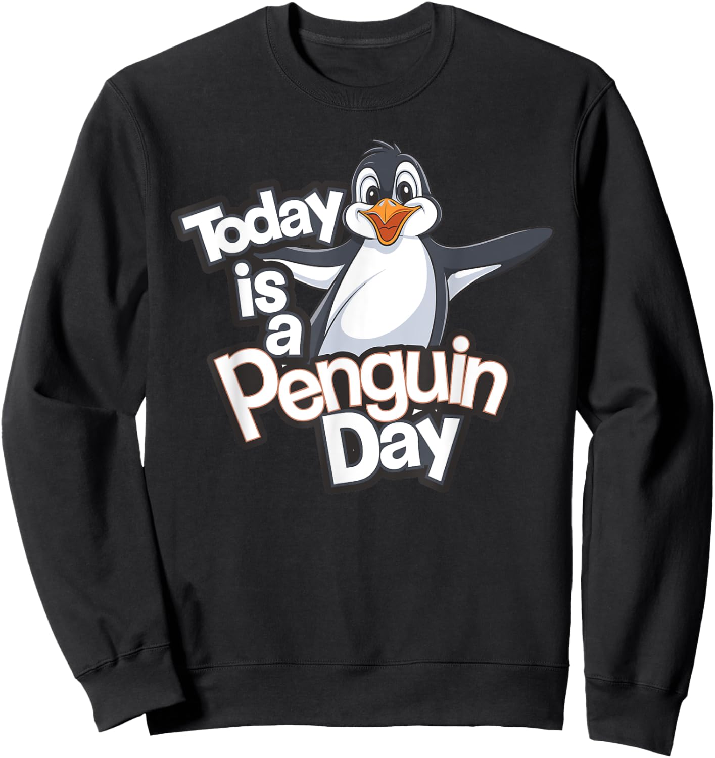Today is a Penguin Day Penguin Lover Shirt | Penguin Sweatshirt - Sweatshirt | Black