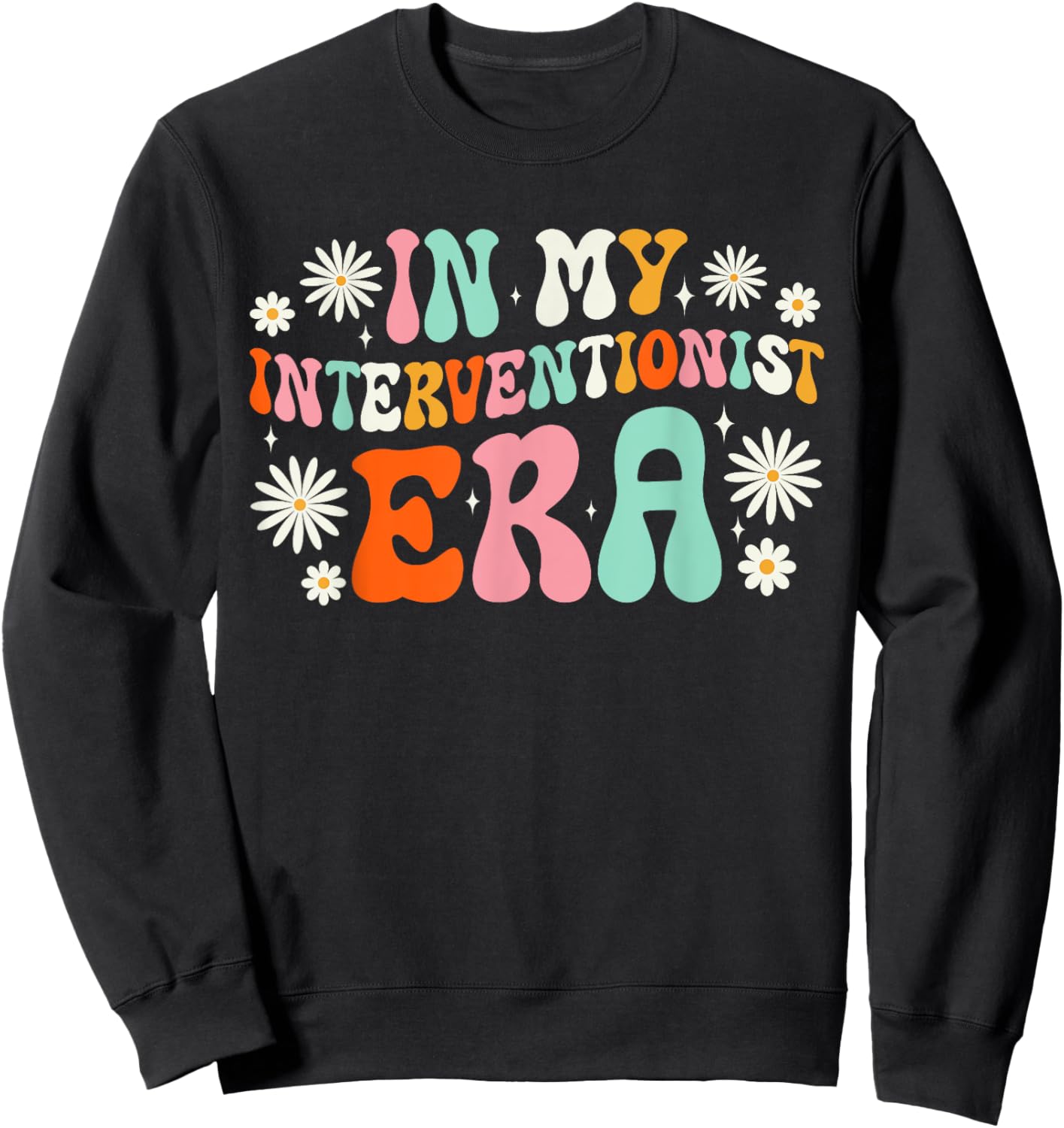 Reading Interventionist Teacher In My Interventionist Era Sweatshirt - Sweatshirt | Black