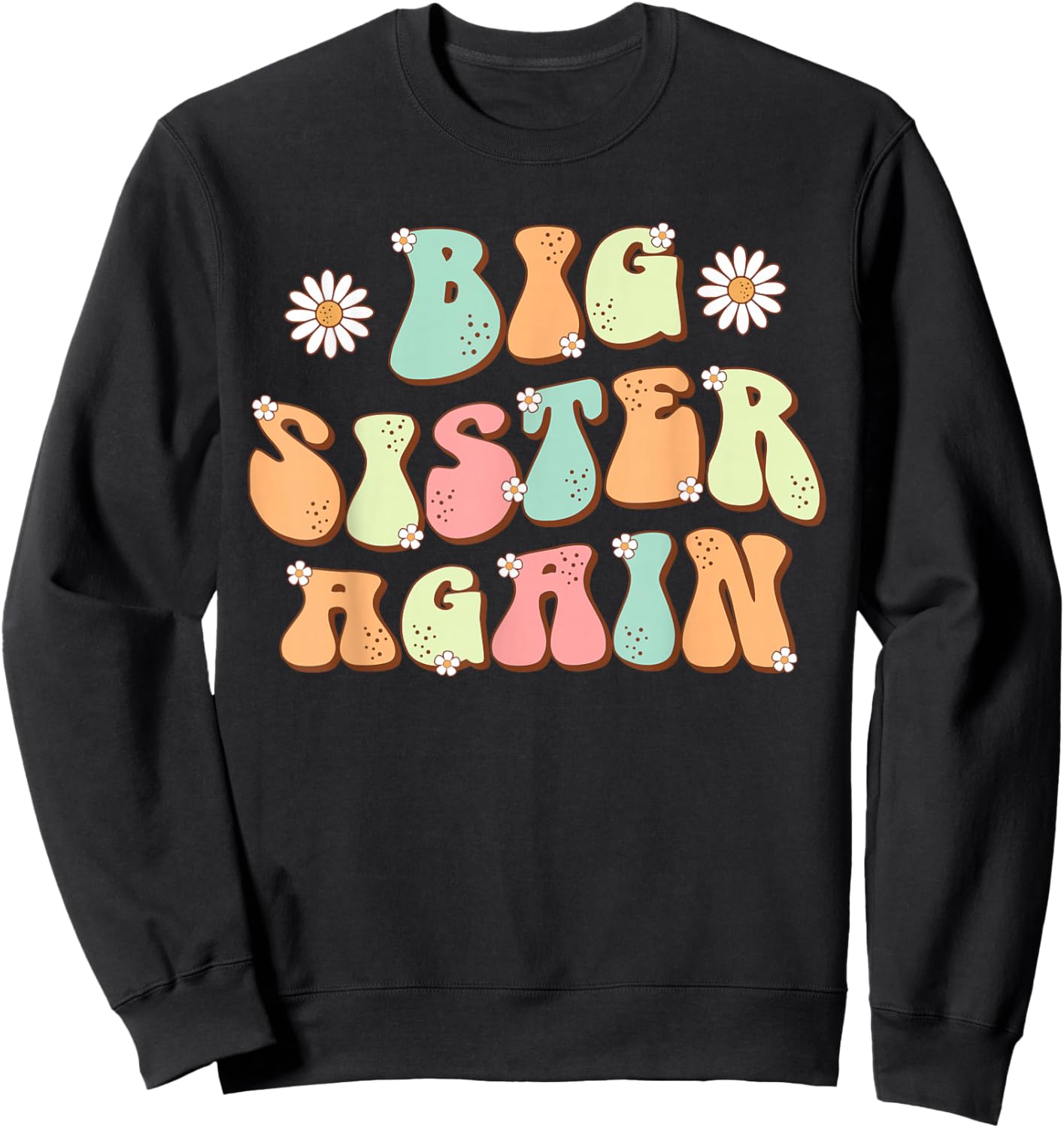 Groovy Big Sister Again Sibling Gender Reaveal Pregnancy Sweatshirt - Sweatshirt | Black