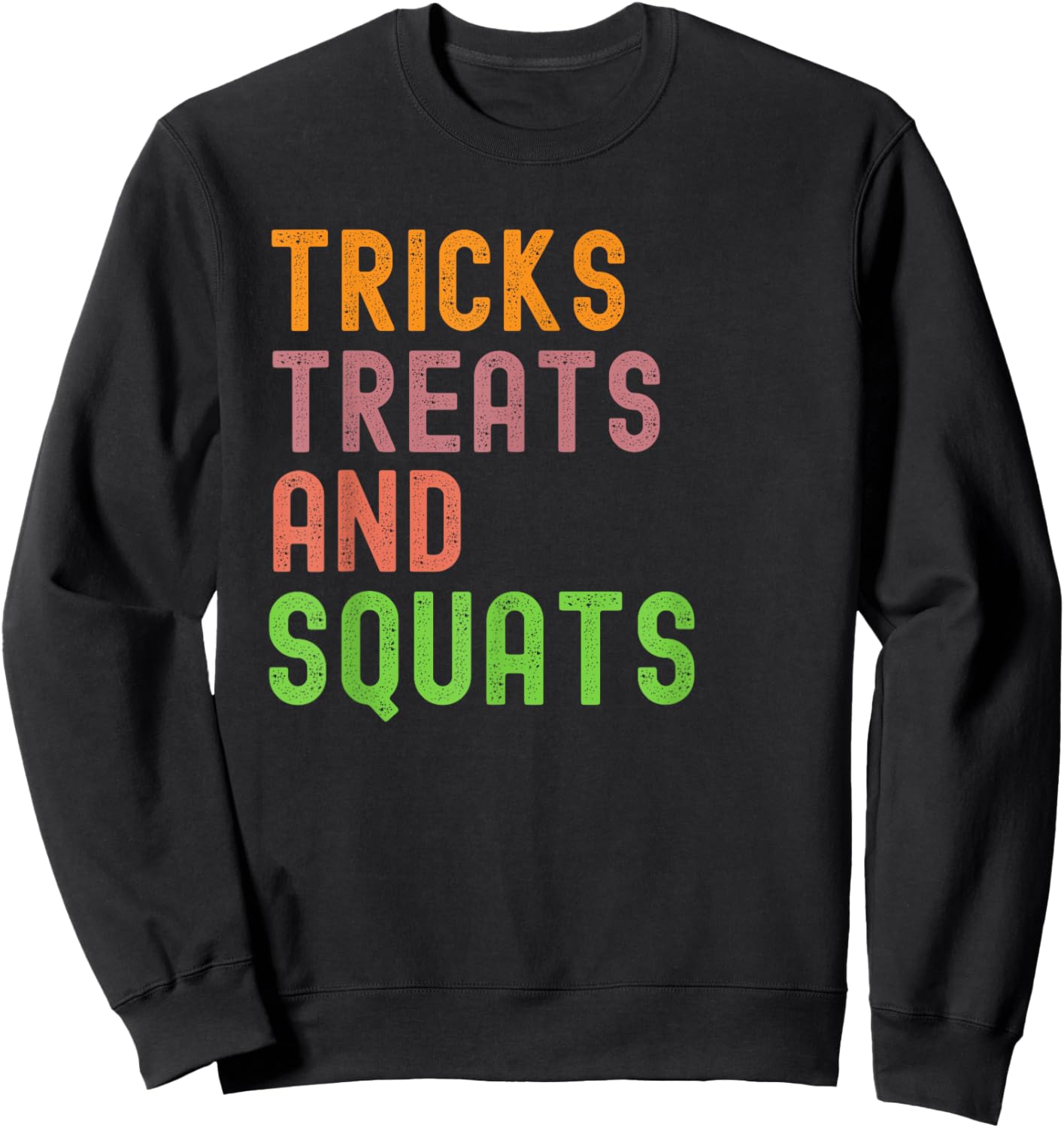 Tricks Treats and Squats funny Halloween workout Sweatshirt - Sweatshirt | Black