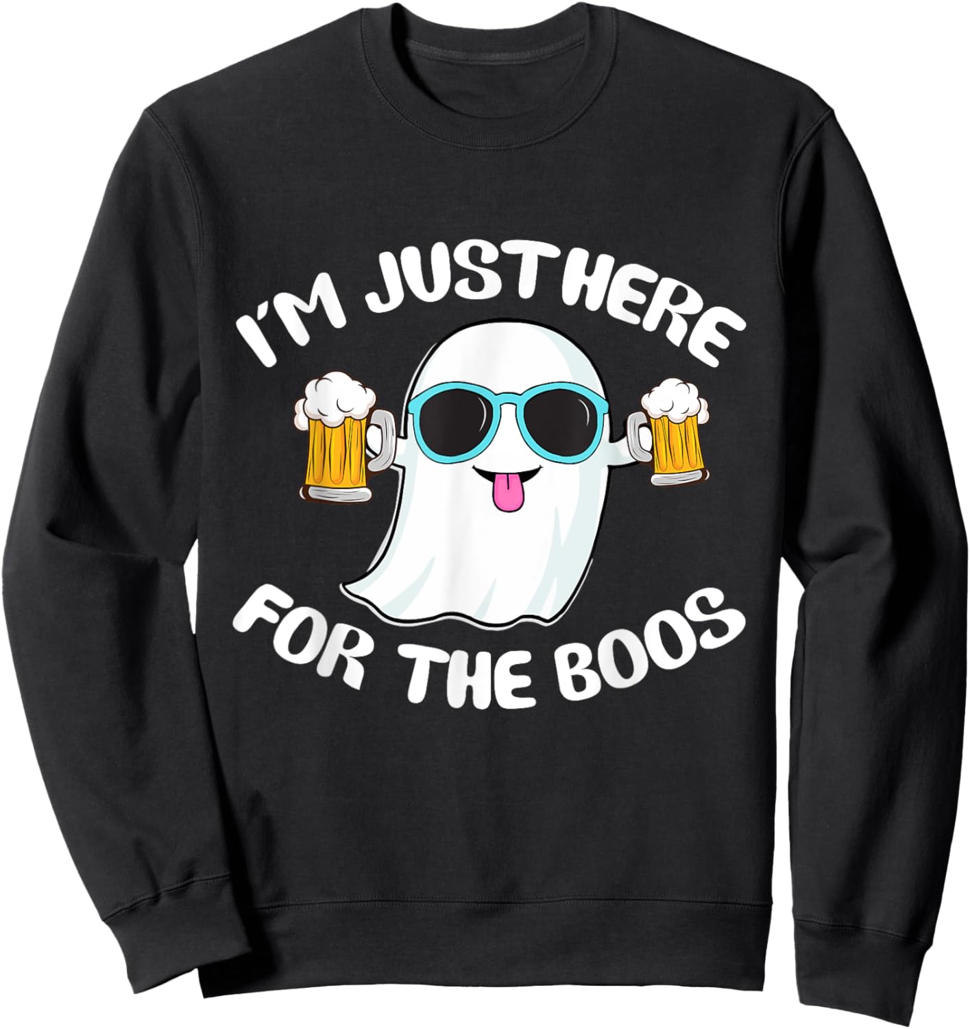 Funny ghost I'm just here for the boos Halloween Sweatshirt - Sweatshirt | Black