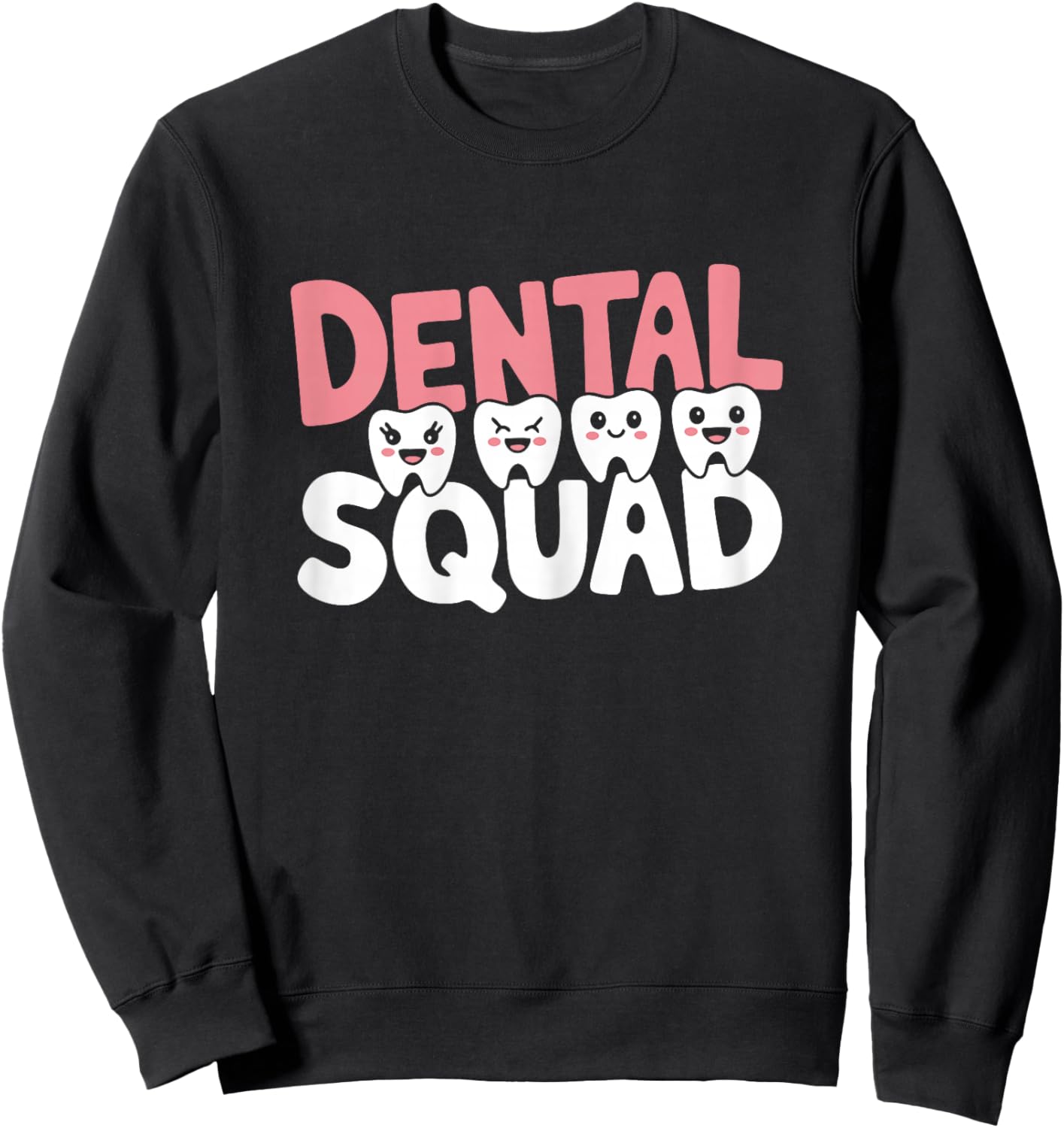 Dental Squad Dentist's Office Dental Assistant Sweatshirt - Sweatshirt | Black
