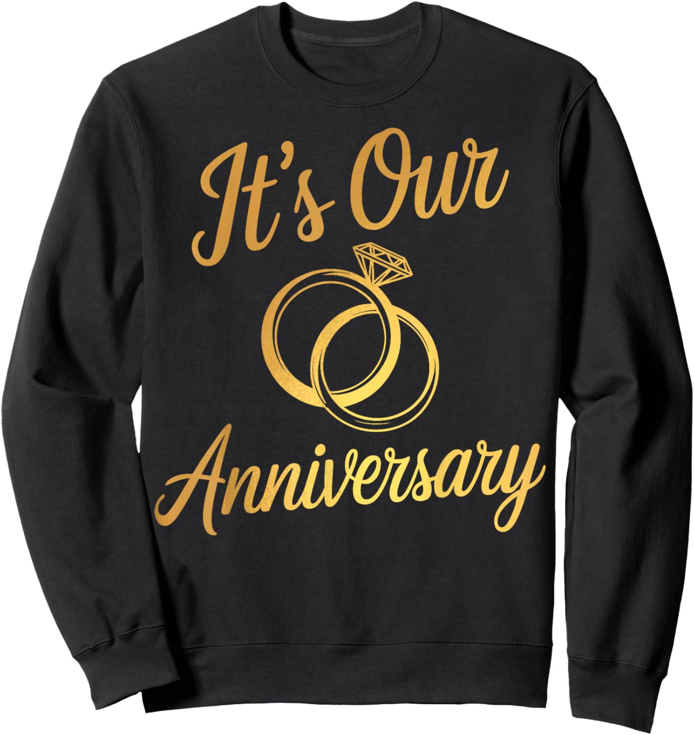 It's Our Anniversary Shirts for Married Couples Husband Wife Sweatshirt - Sweatshirt | Black