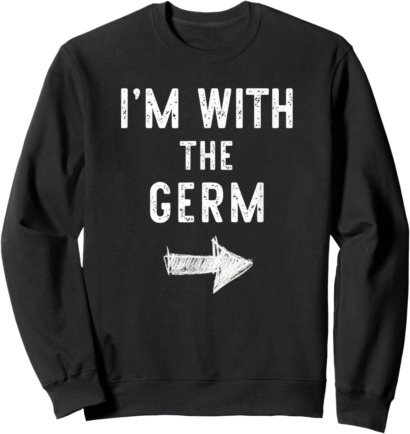 I’m With The Germ Funny Halloween Couple Costume Sweatshirt - Sweatshirt | Black
