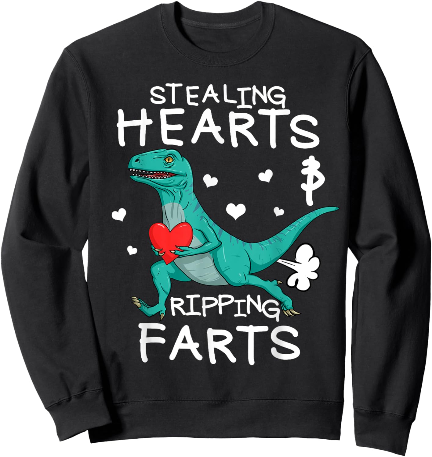 Stealing Hearts And Ripping Farts Boys Valentine Raptor Sweatshirt - Sweatshirt | Black
