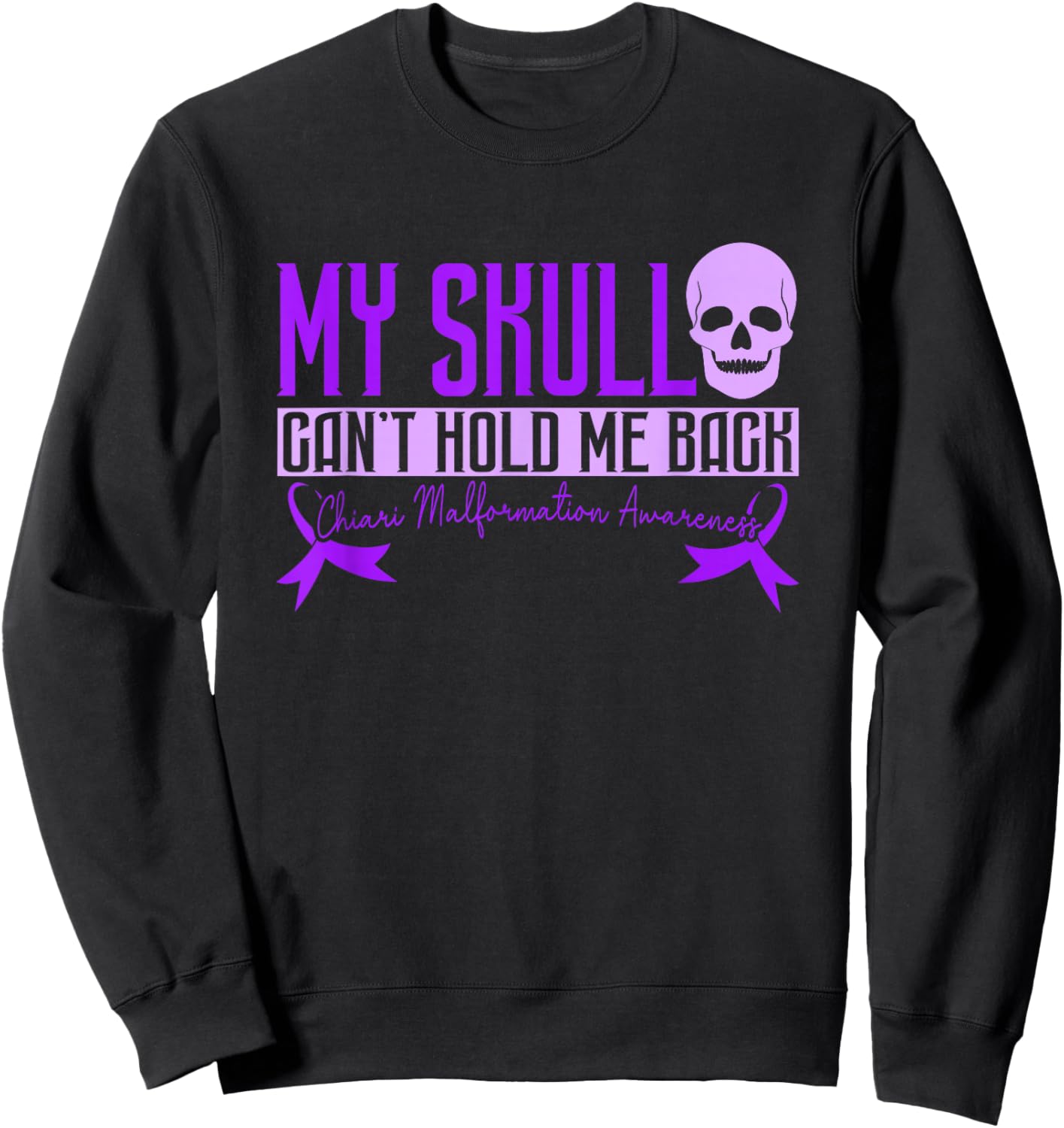 Chiari Malformation Awareness Sweatshirt - Sweatshirt | Black