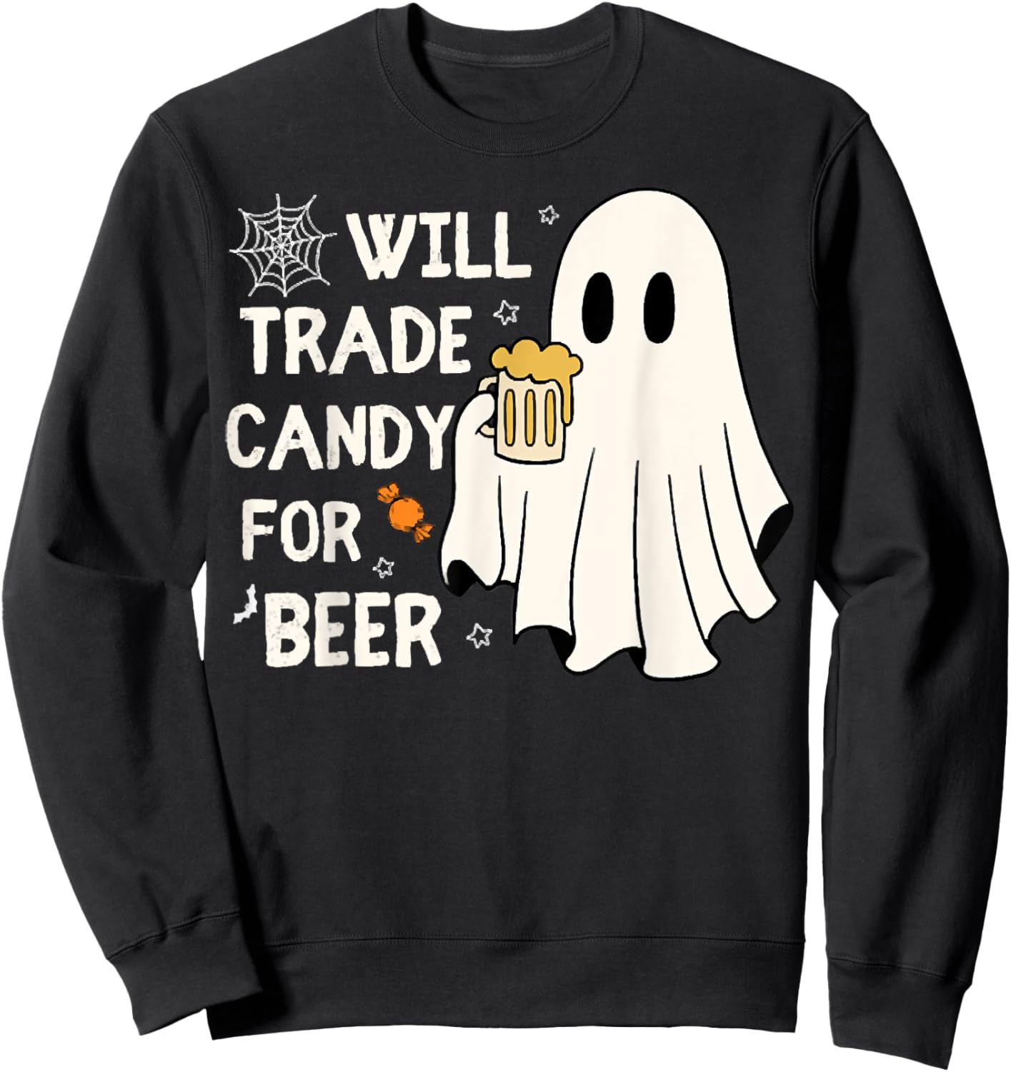 Will Trade Candy For Beer Happy Halloween Funny Ghost Outfit Sweatshirt - Sweatshirt | Black