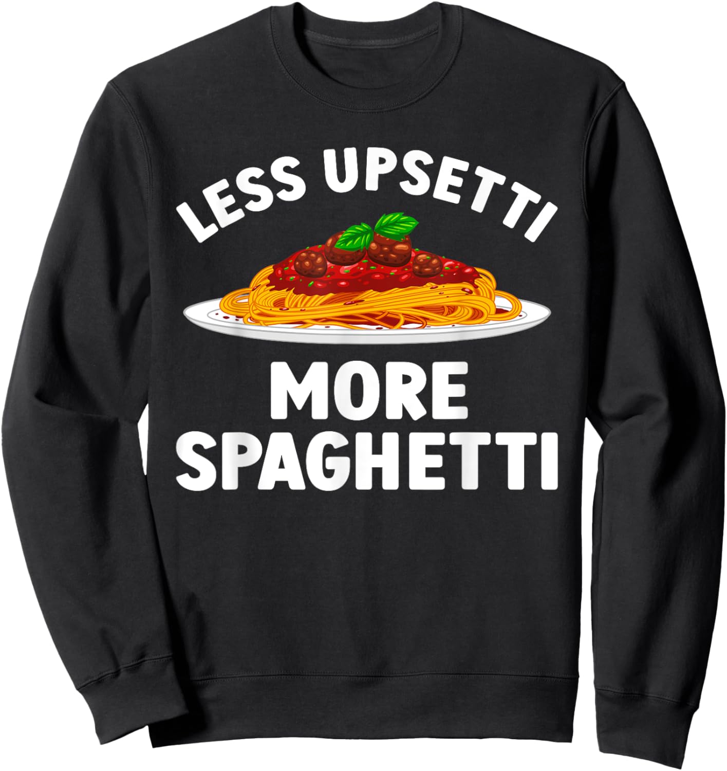 Spaghetti Art Women Meatballs Pasta Lover Spaghetti Sweatshirt - Sweatshirt | Black