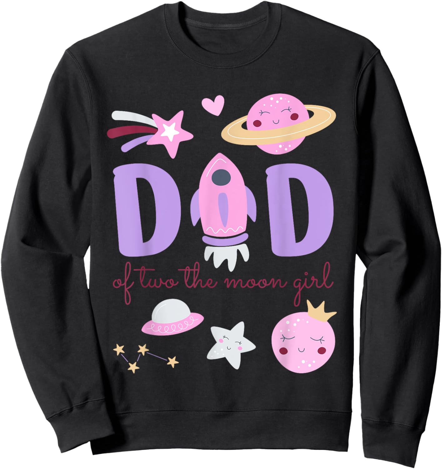 Dad of Two The Moon Girl Cosmos Stars Space 2nd Birthday Sweatshirt - Sweatshirt | Black