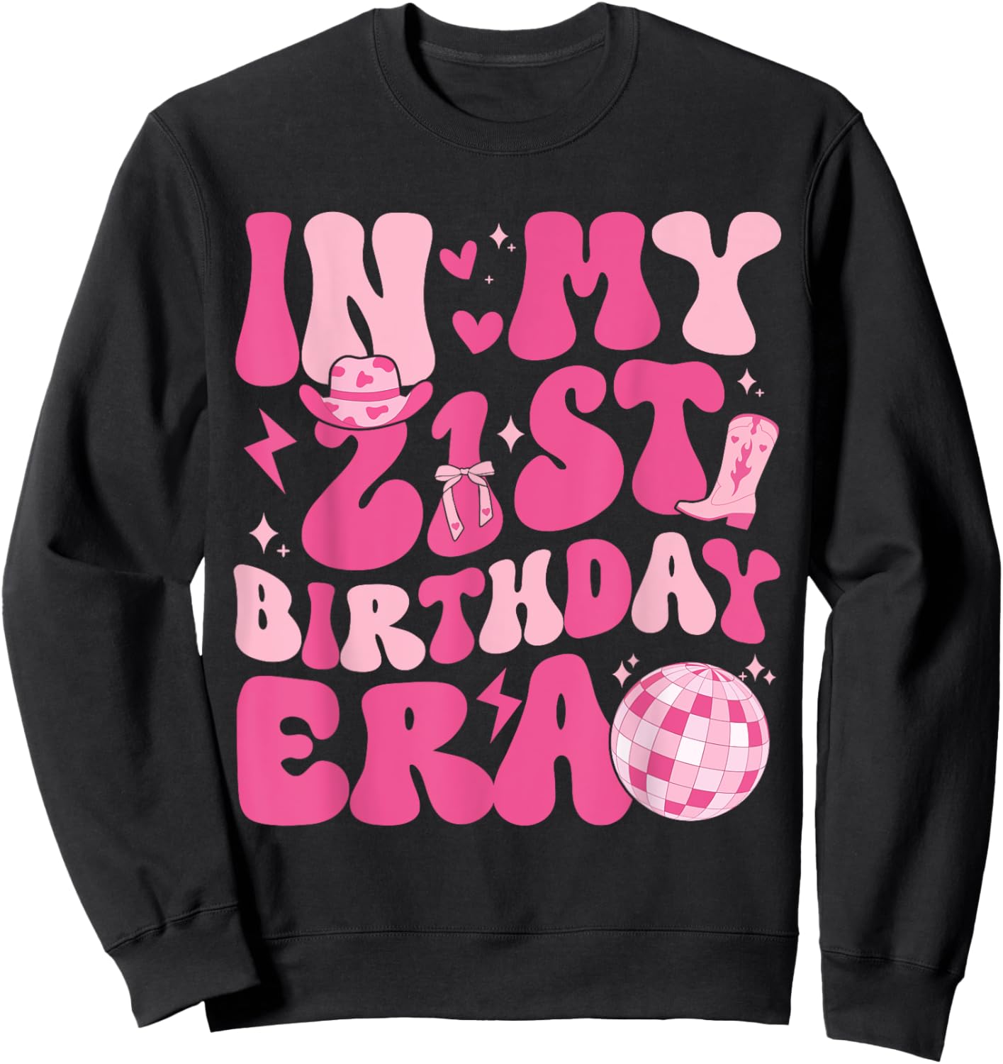 In My 21st Birthday Era Groovy Disco 21 Year Old Birthday Sweatshirt - Sweatshirt | Black