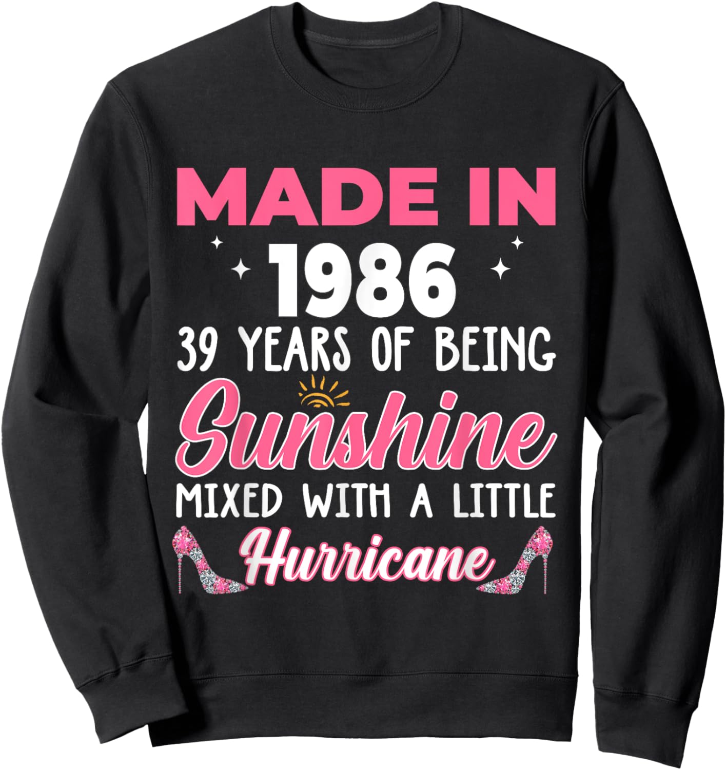 Made In 1986 Women 39 Years of Being 39th Birthday Sweatshirt - Sweatshirt | Black