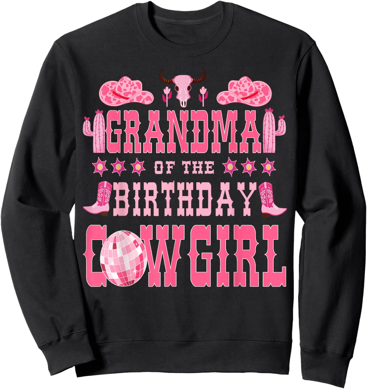 Grandma Of The Birthday CowGirl Rodeo Cow Girl Birthday Sweatshirt - Sweatshirt | Black