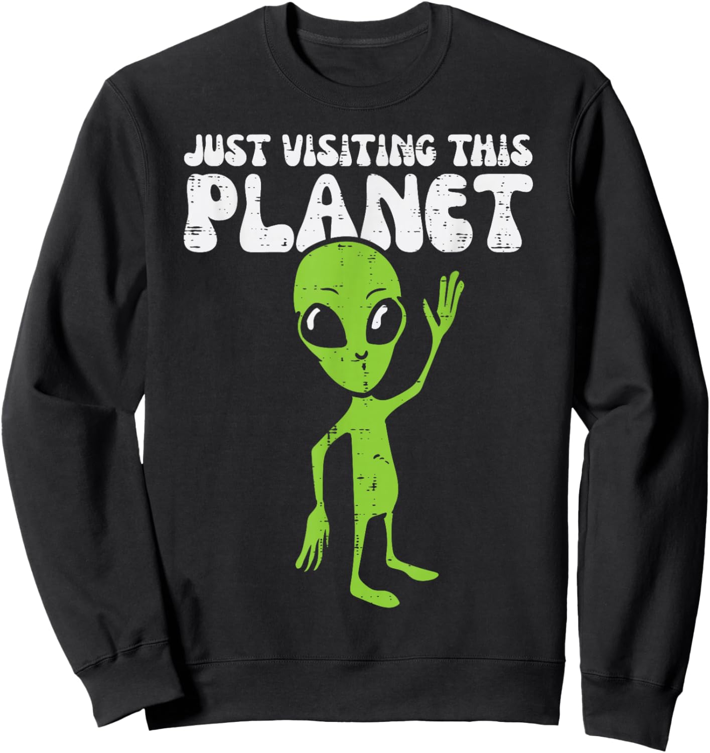 Alien Wave Just Visiting This Planet Funny Kids Men Women Sweatshirt - Sweatshirt | Black
