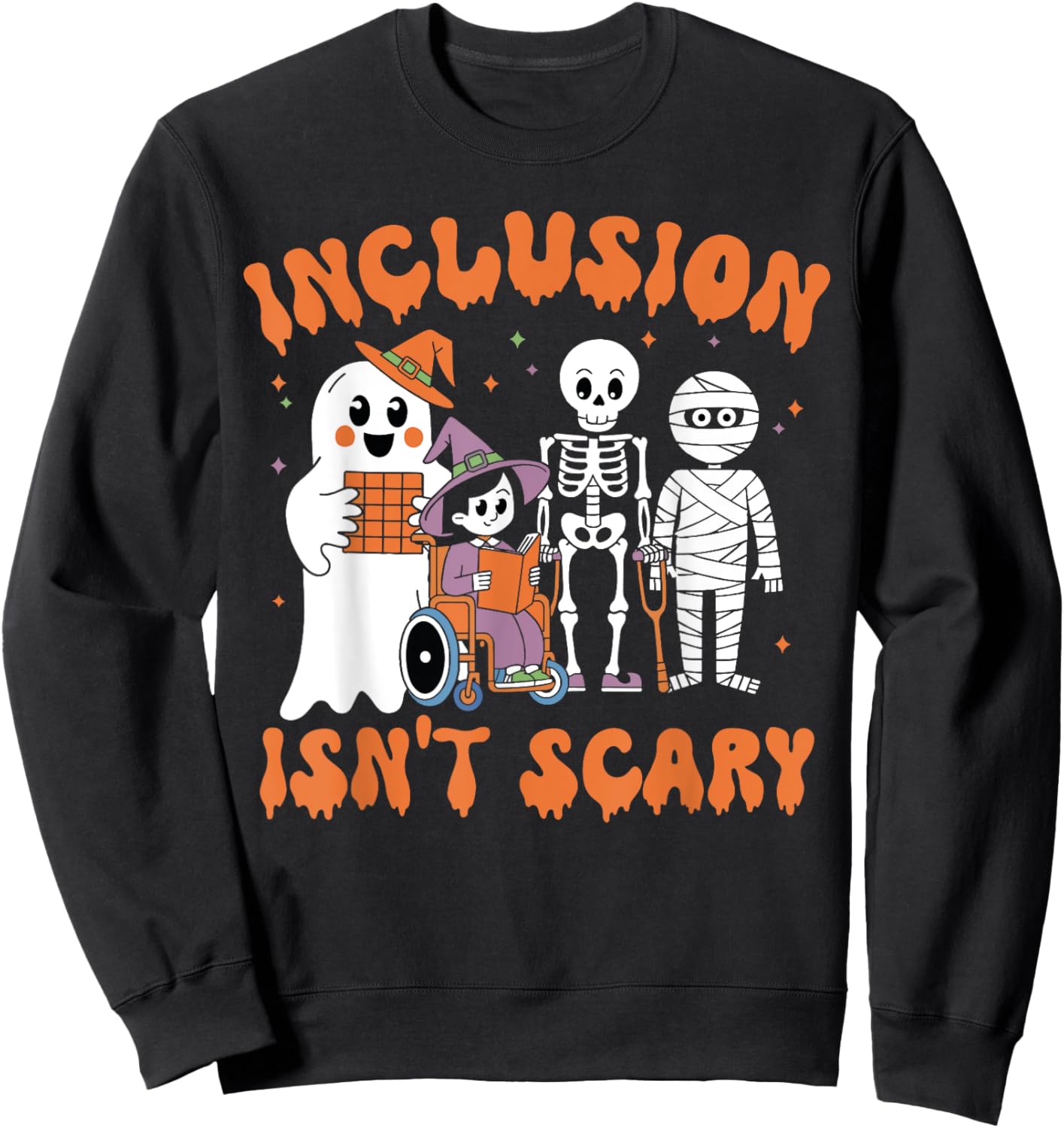 Inclusion Isn't Scary Teacher Skeleton Ghost Mummy Halloween Sweatshirt - Sweatshirt | Black