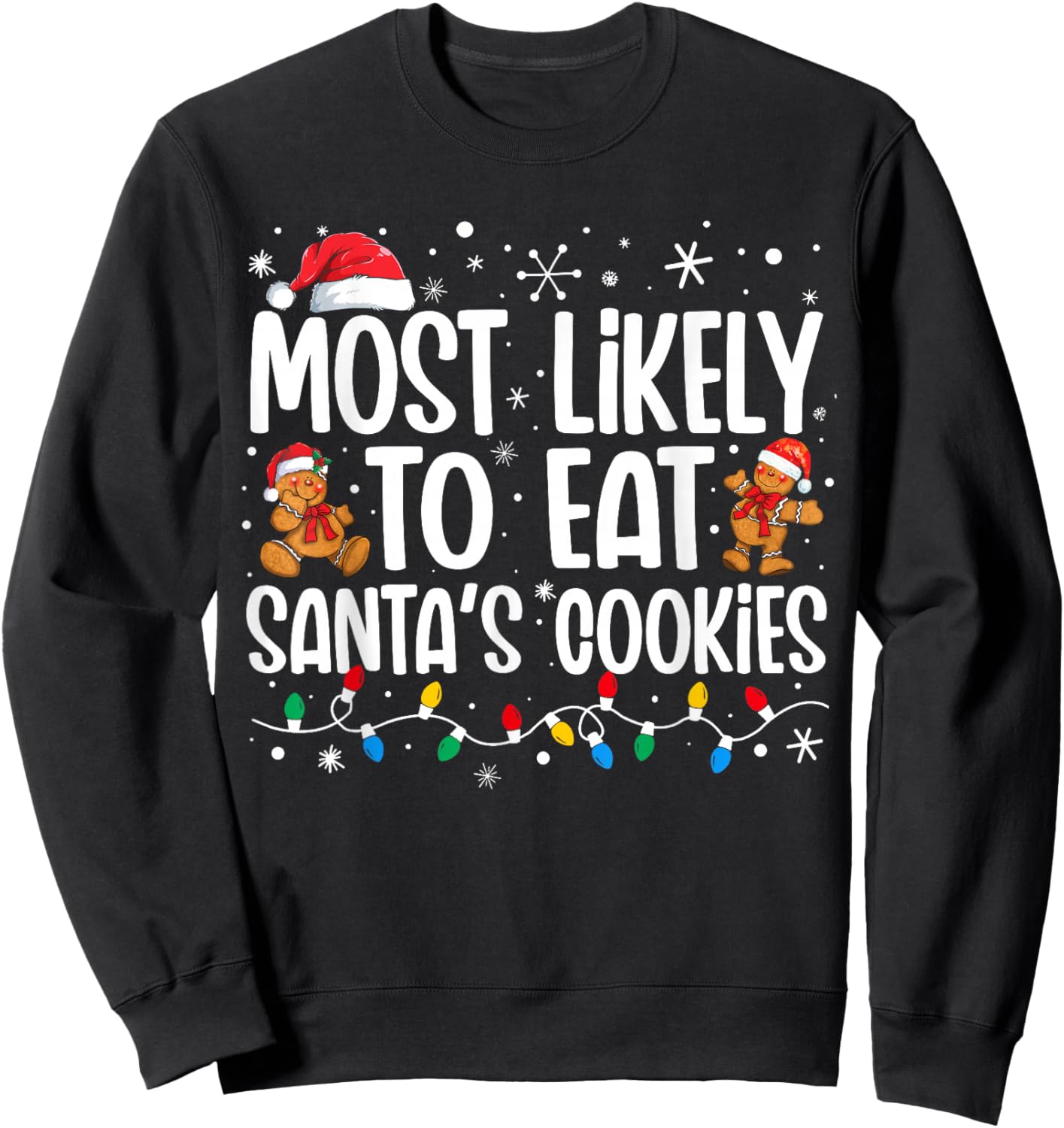 Most Likely To Eat Santas Cookies Funny Family Christmas Sweatshirt - Sweatshirt | Black