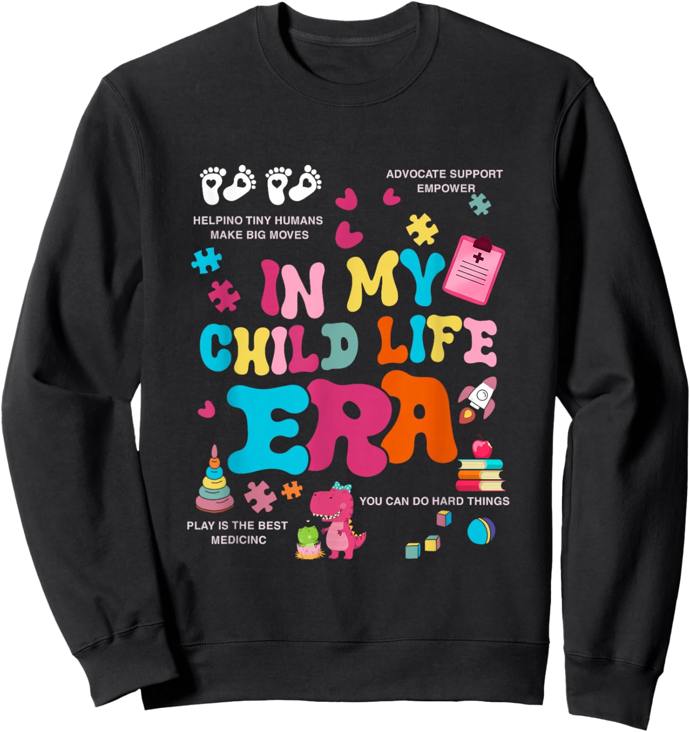 Retro In My Child Life Era Certified Child Life Specialist Sweatshirt - Sweatshirt | Black