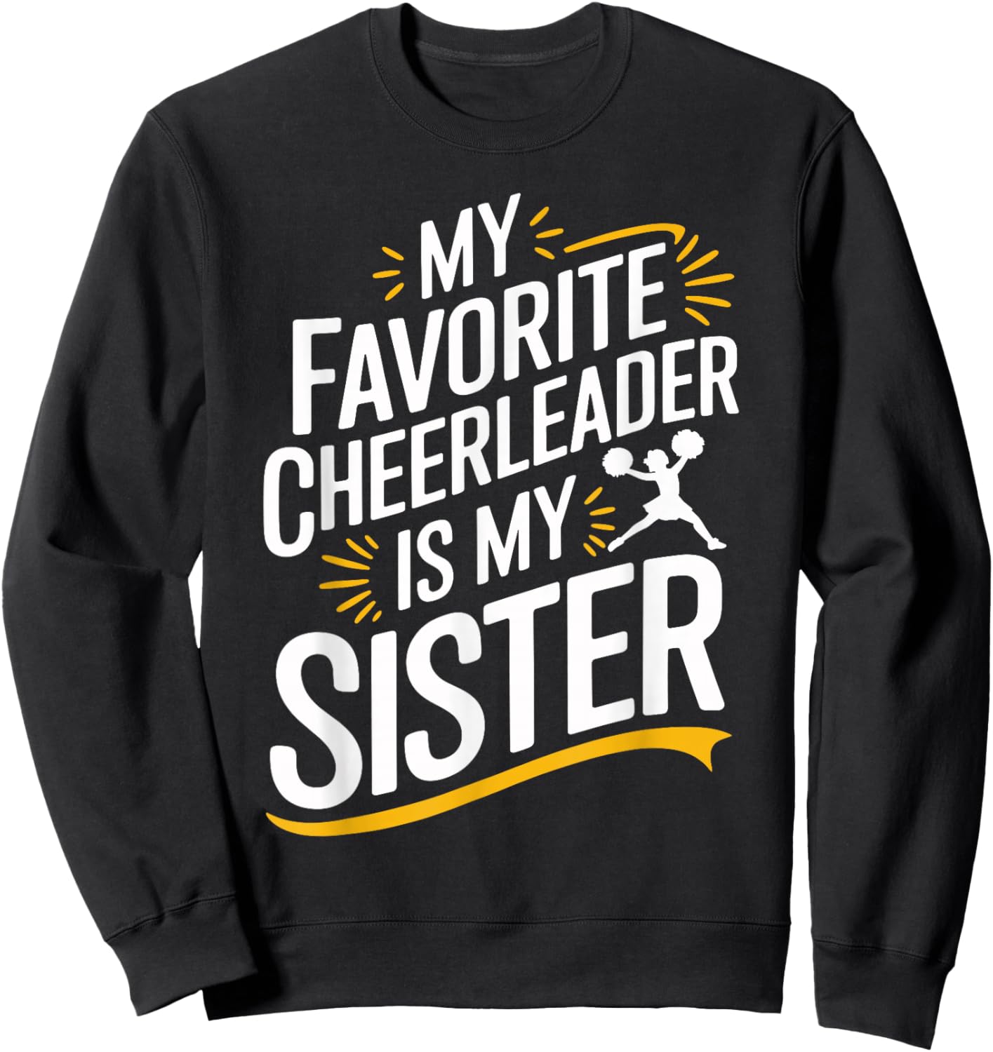 My Favorite Cheerleader Is My Sister Cheer Sister Graphic Sweatshirt - Sweatshirt | Black