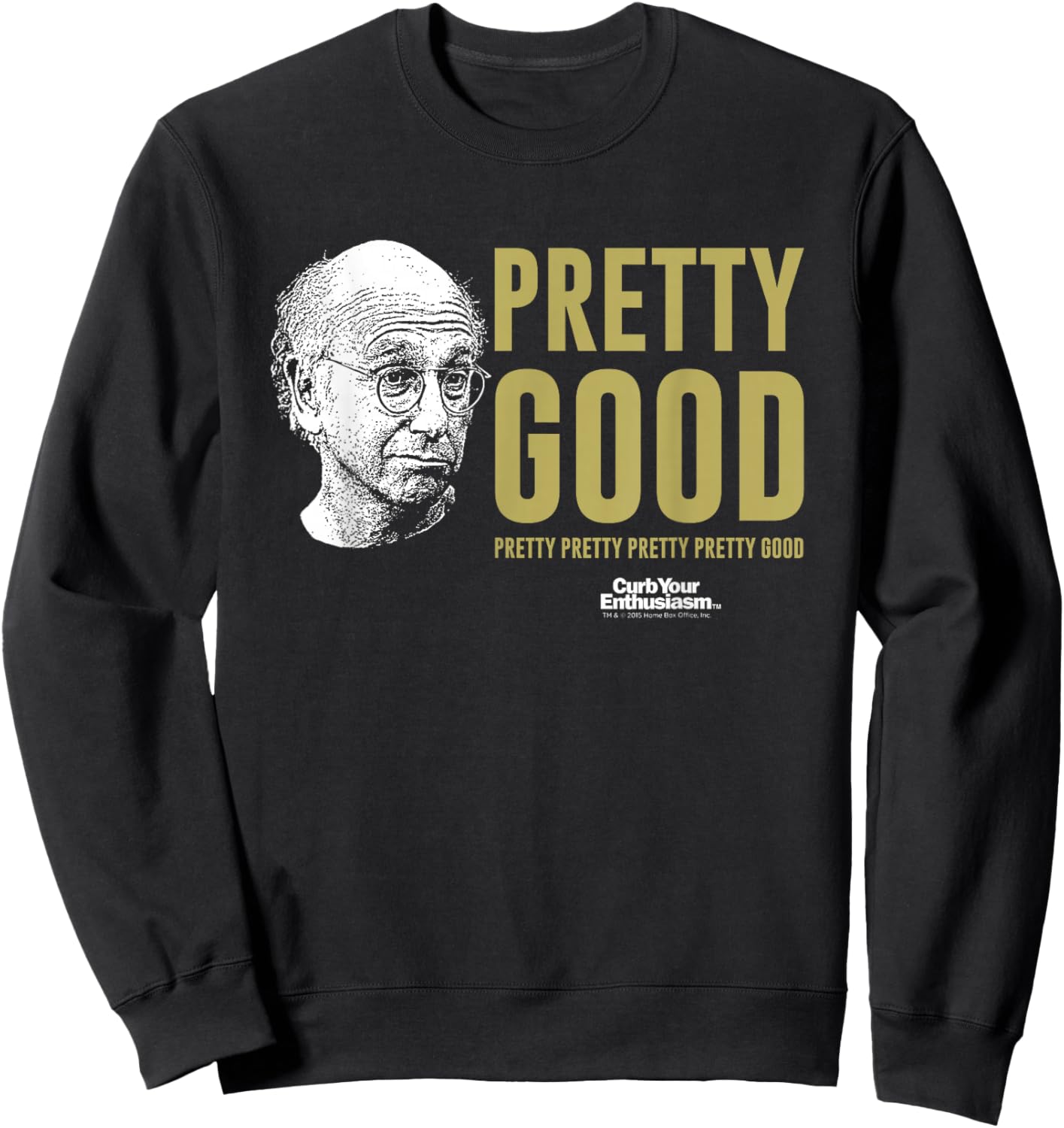 Pretty Good Larry David Face Sweatshirt - Sweatshirt | Black