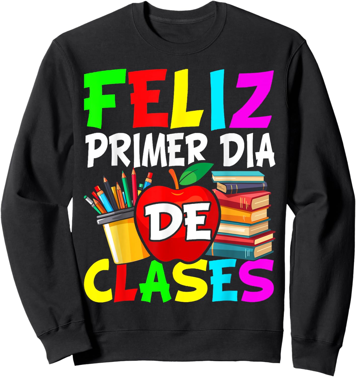 First Day Of School Back To School Spanish Teacher Student Sweatshirt - Sweatshirt | Black