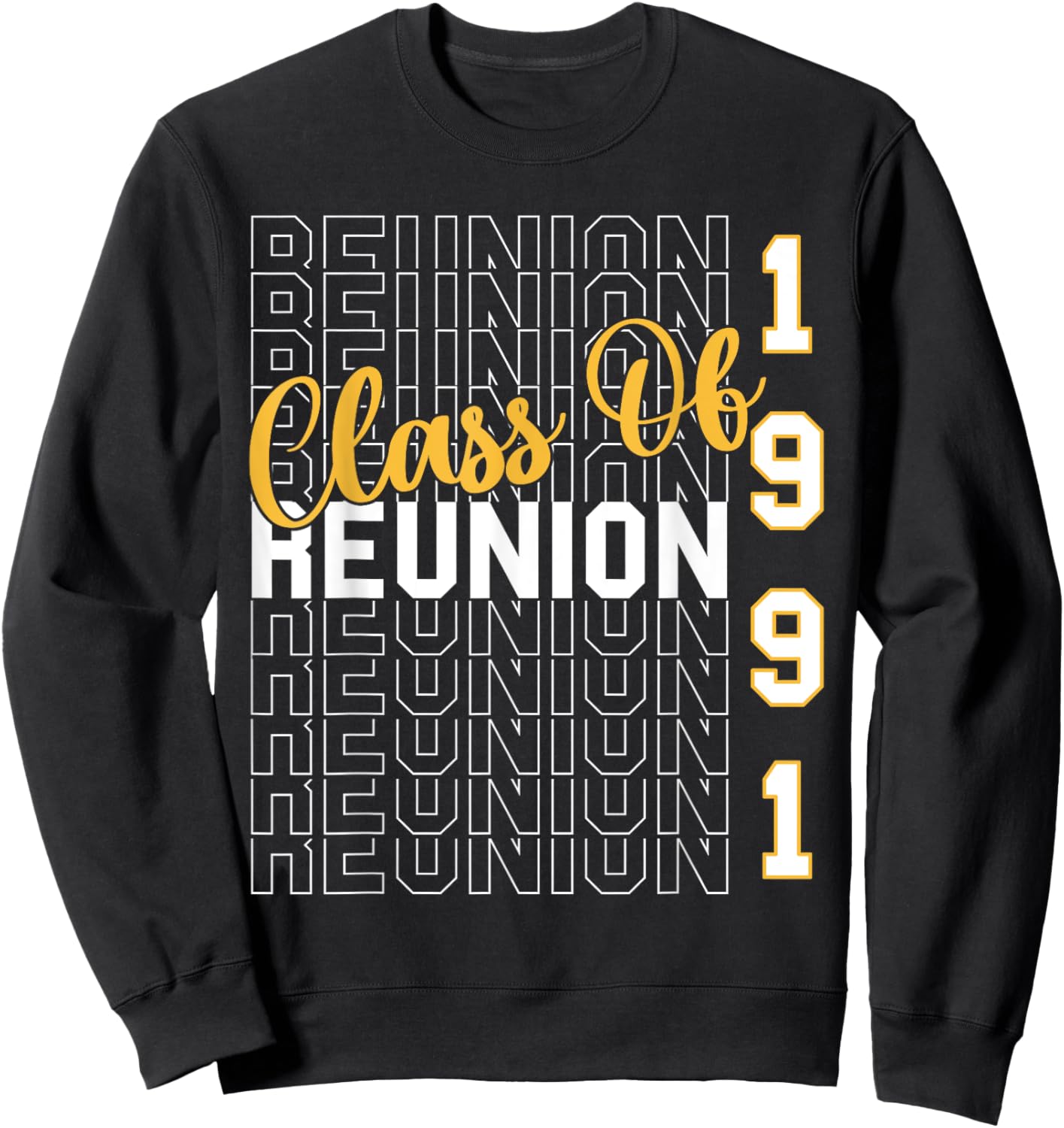 Class Of 1991 Reunion - Class Of 91 Highschool Reunion Sweatshirt - Sweatshirt | Black
