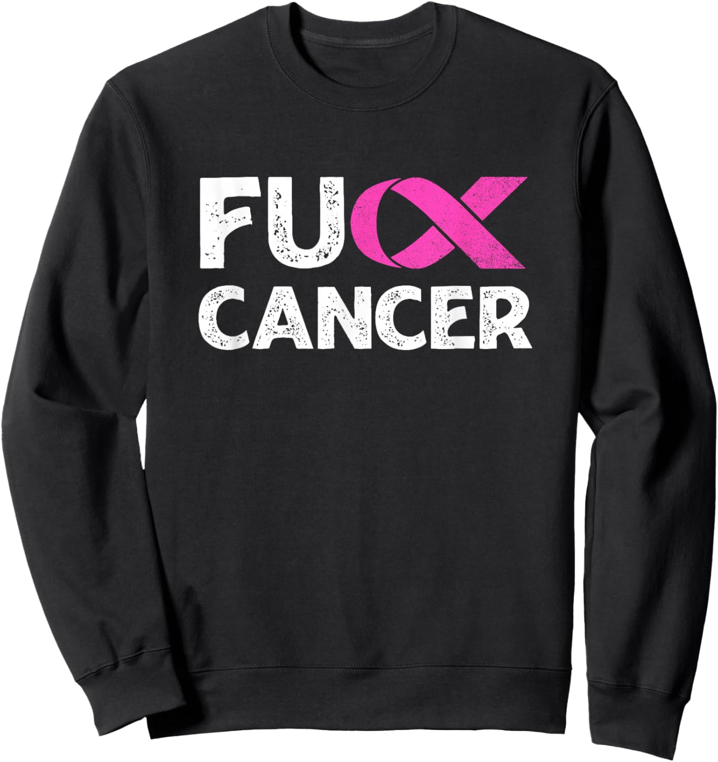 F-ck Cancer Shirts For Breast Cancer Awareness F-ck Cancer Sweatshirt - Sweatshirt | Black