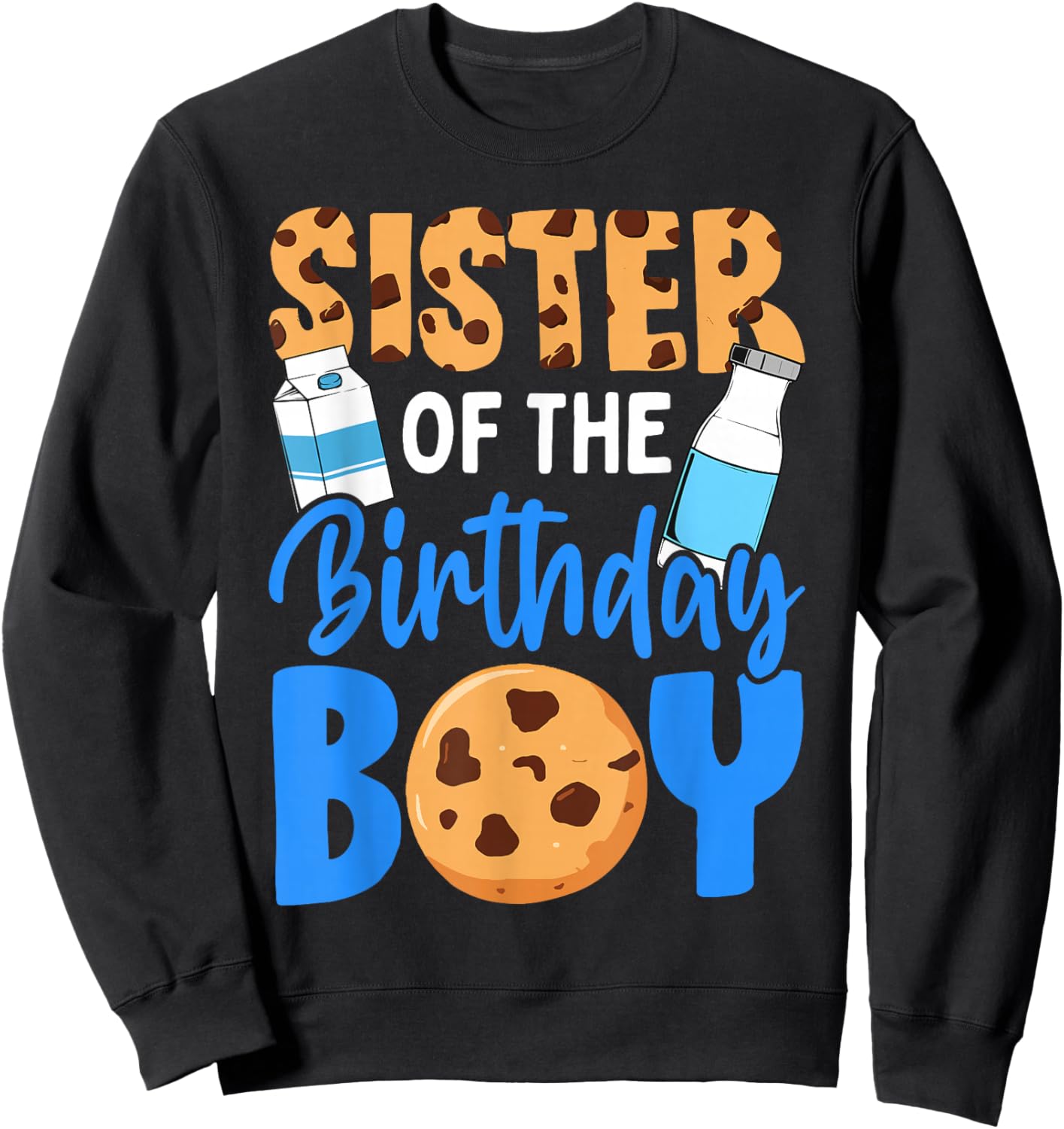 Sister of the birthday boy Milk and Cookies 1st birthday Sweatshirt - Sweatshirt | Black