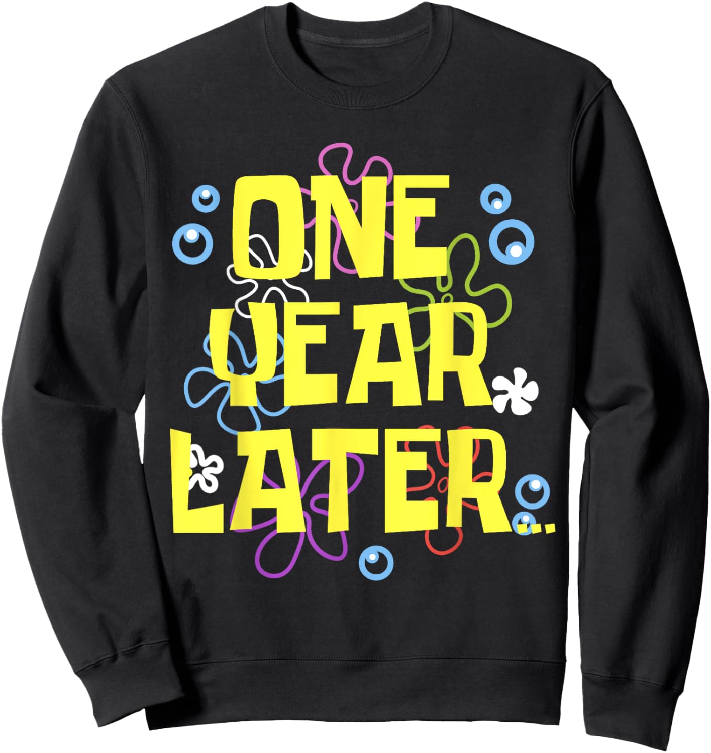 1 One YEAR LATER 1 year Old Birthday Gifts for Girls Kid Boy Sweatshirt - Sweatshirt | Black