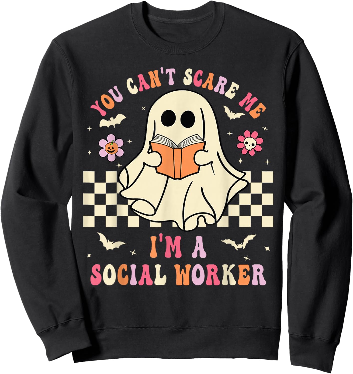 You Can't Scare Me I'm A School Social Worker Halloween Sweatshirt - Sweatshirt | Black