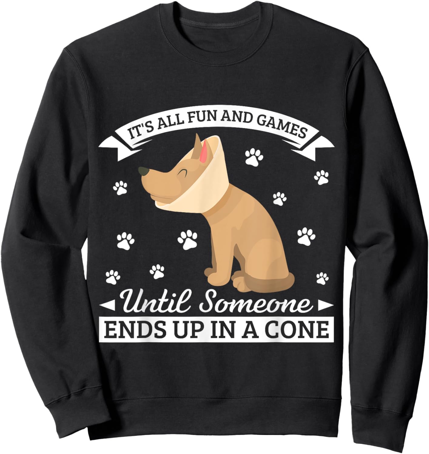It's All Fun and Games Until Someone End Up in a Cone Sweatshirt - Sweatshirt | Black