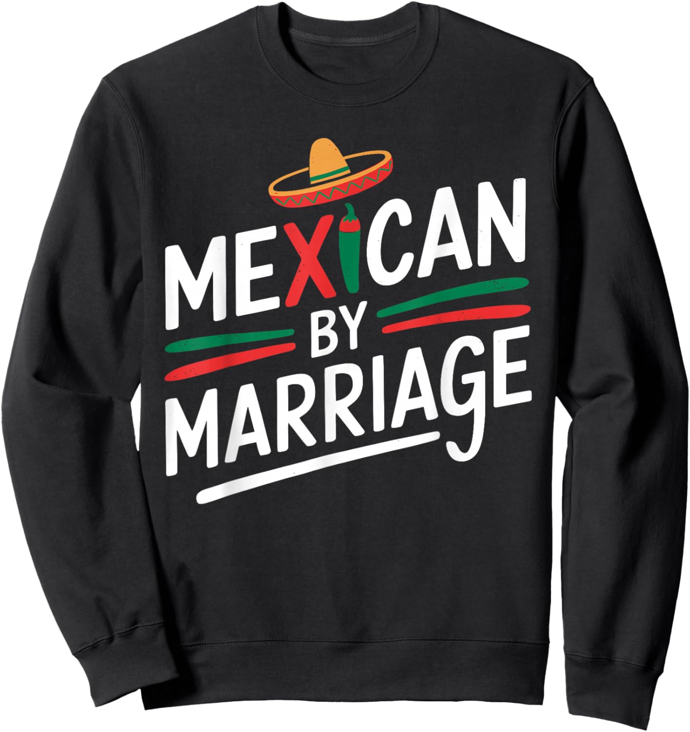 Funny Mexican by Marriage T Shirt Proud Cultural Blend Sweatshirt - Sweatshirt | Black