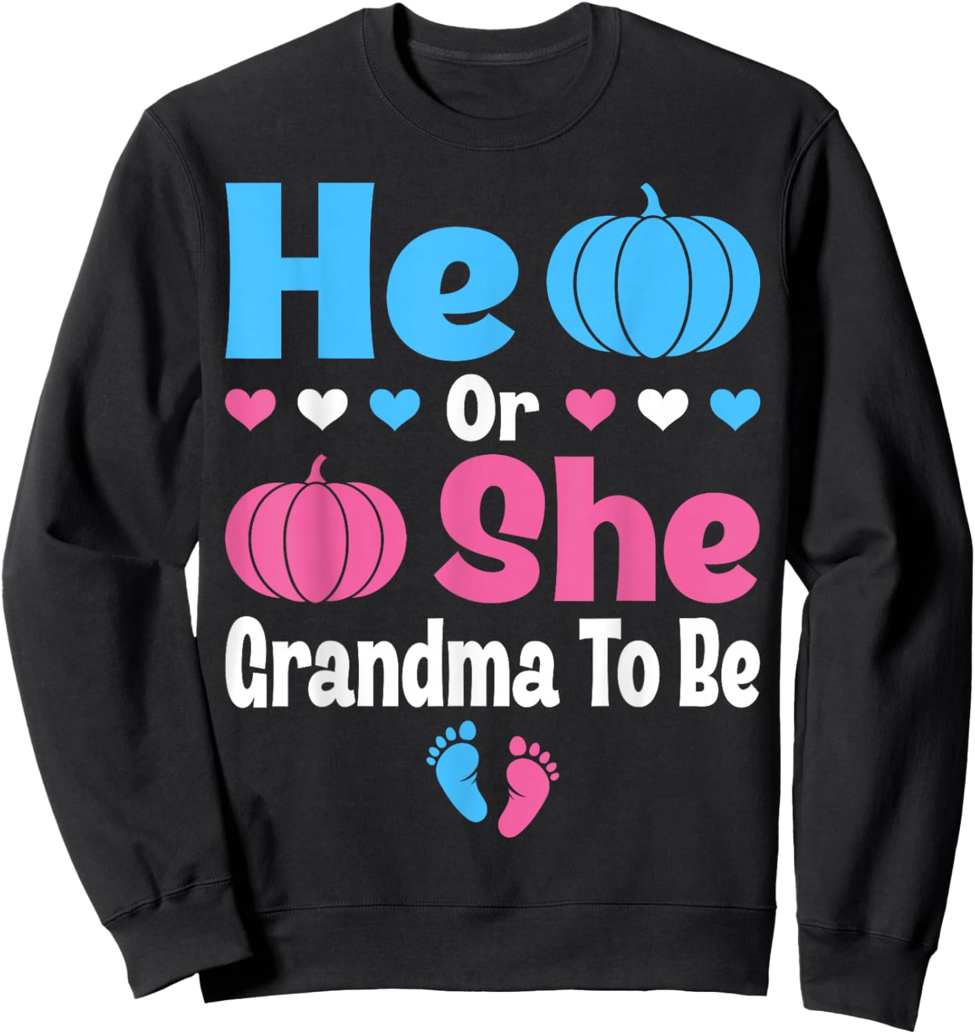He Or She Grandma To Be Pumpkin Baby Gender Reveal Halloween Sweatshirt - Sweatshirt | Black