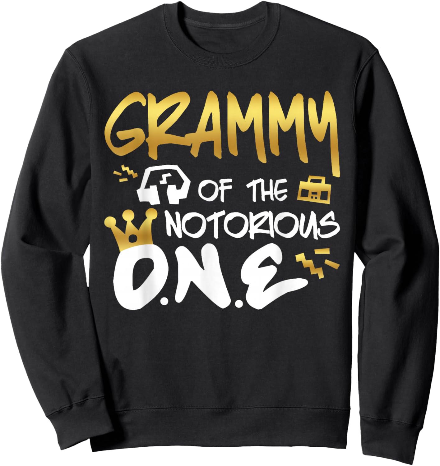 Grammy Of The Notorious One Old School 1st Hip Hop Birthday Sweatshirt - Sweatshirt | Black