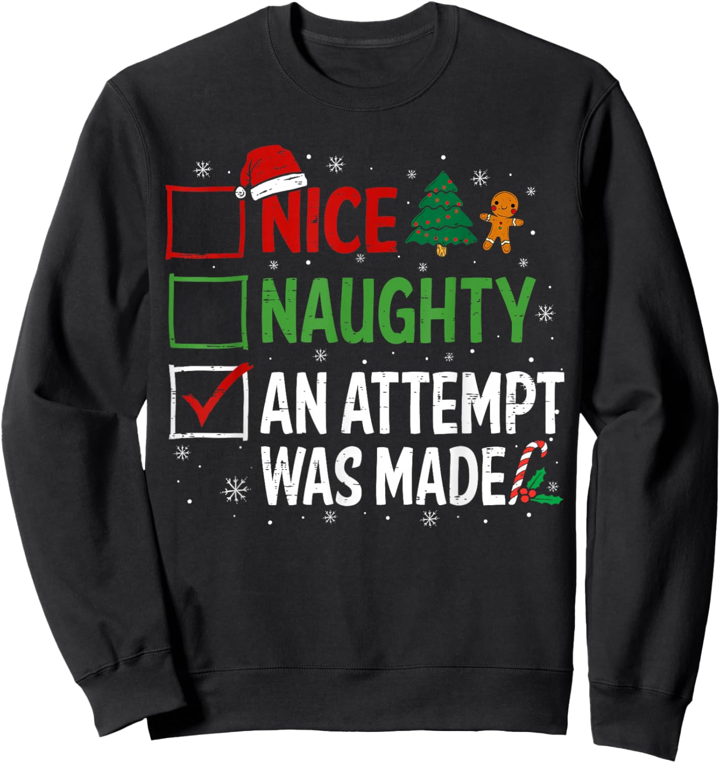 Nice Naughty An Attempt Was Made Christmas List Sweatshirt - Sweatshirt | Black